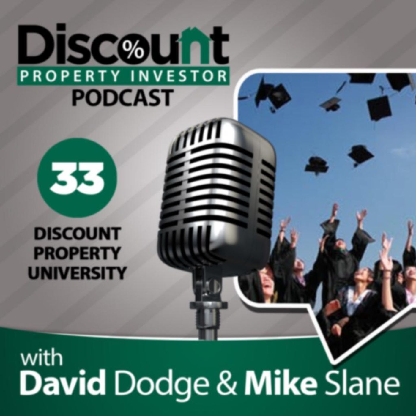 Episode 33: Discount Property Investor University