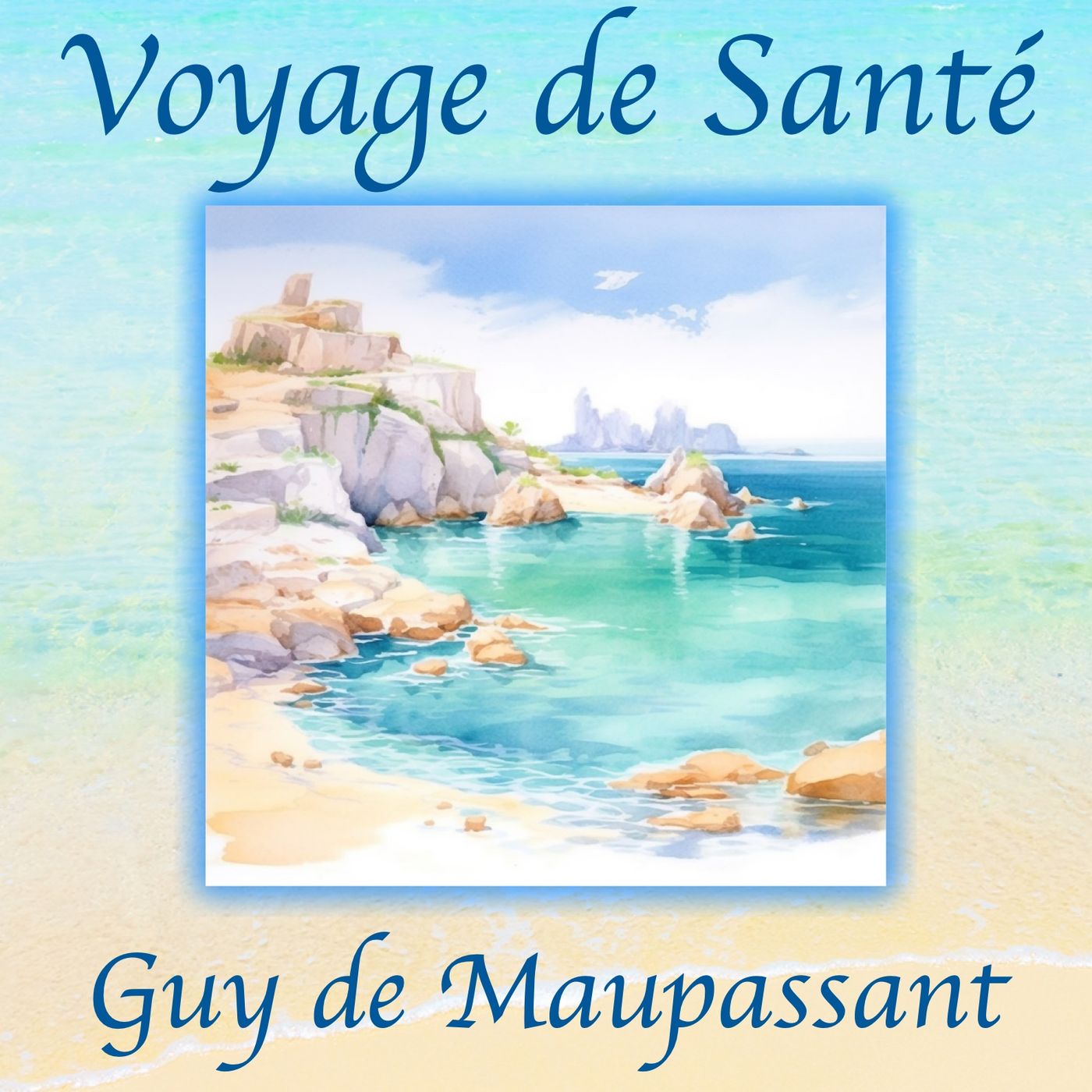 Voyage de Santé, Guy de Maupassant