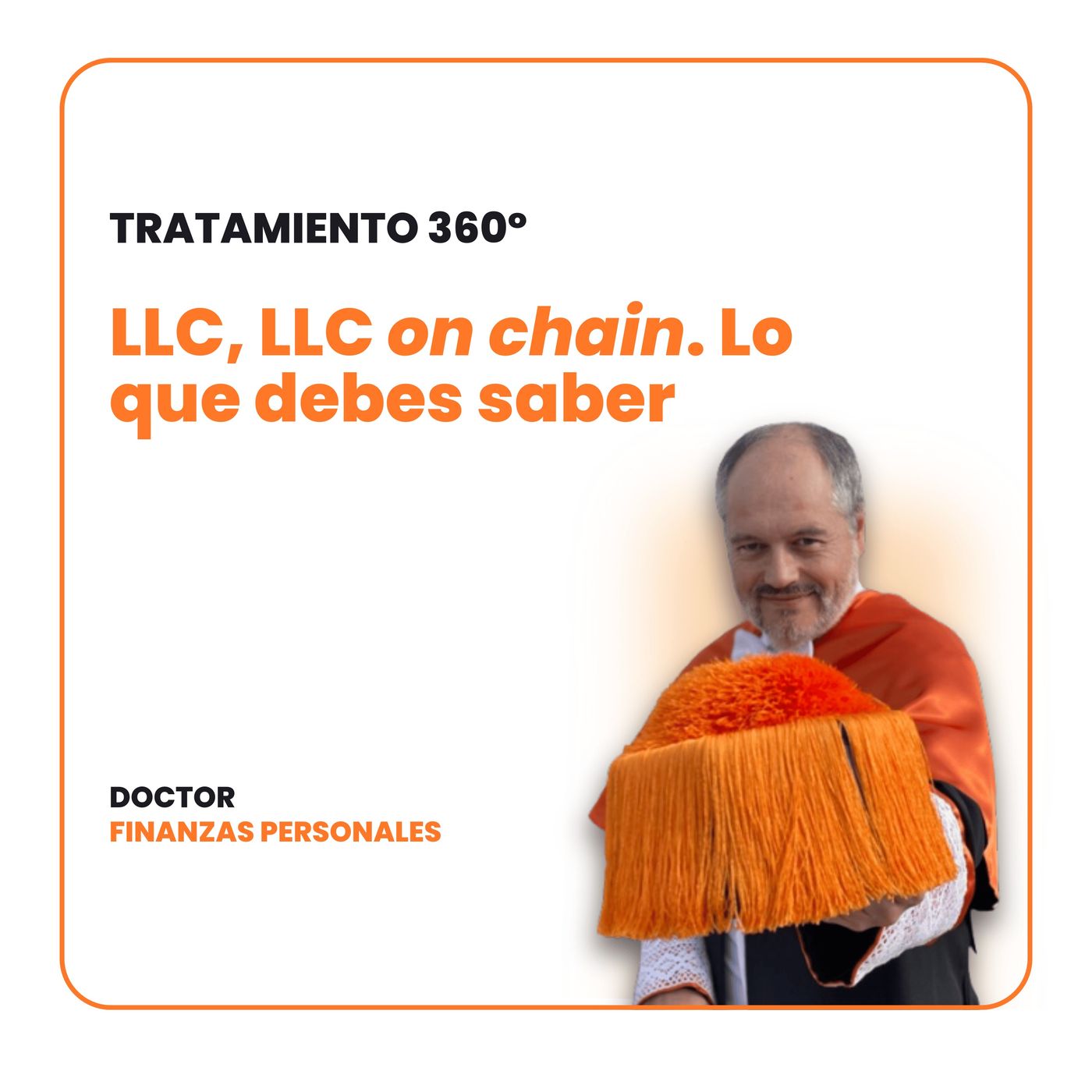#15 Tratamiento360 - LLC, LLC on chain. Lo que debes saber Carlos Puig Sagi-Vela episode artwork