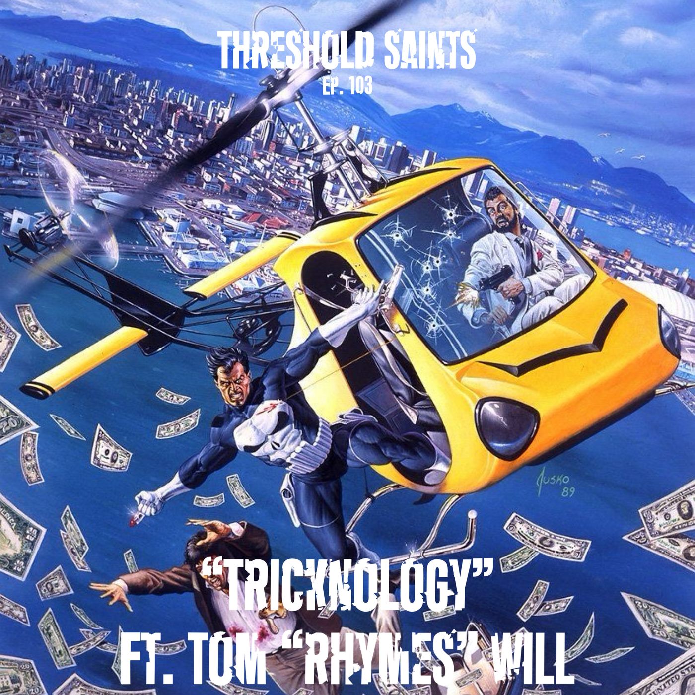 “TRICKNOLOGY” Ft. Tom “Rhymes” Will Ep. 103