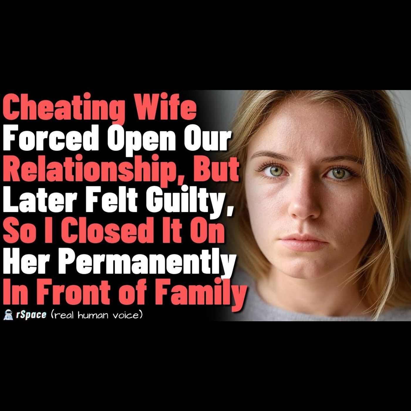 Wife Forced Open Our Relationship, But Later Felt Guilty, So I Closed It Permanently Updated episode artwork