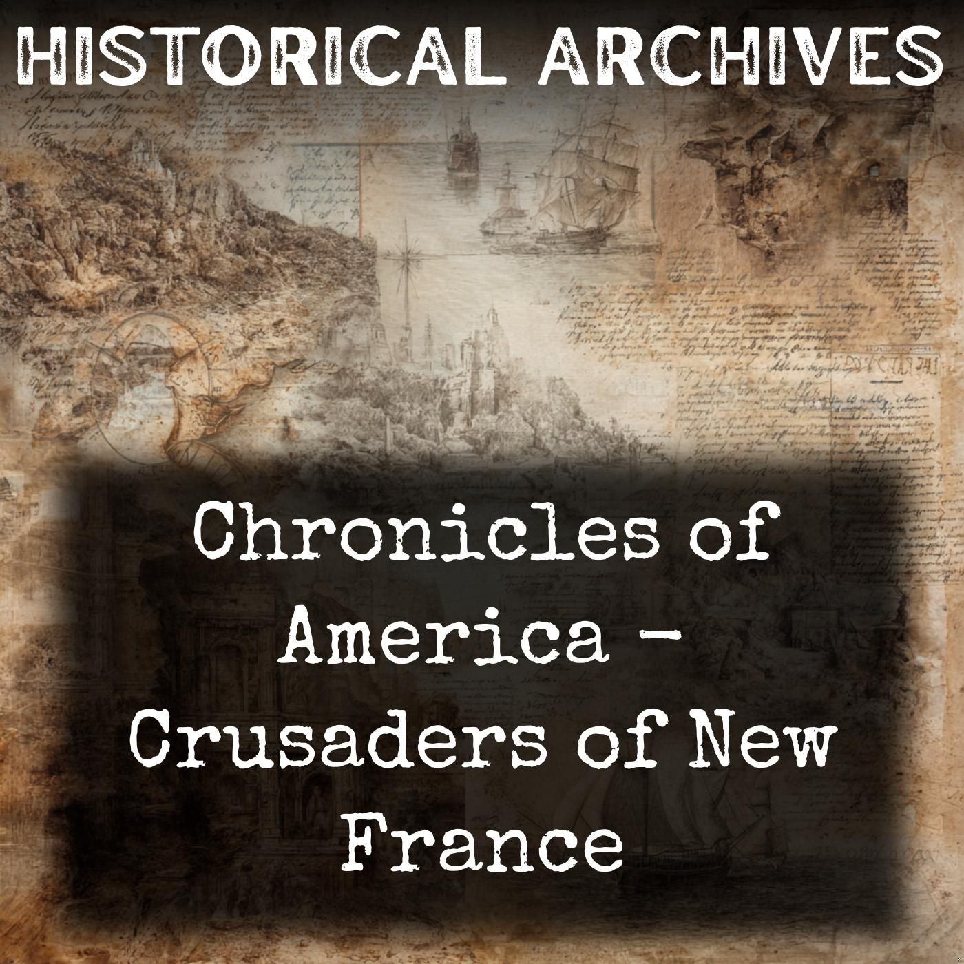 Chronicles of America - Crusaders of New France
