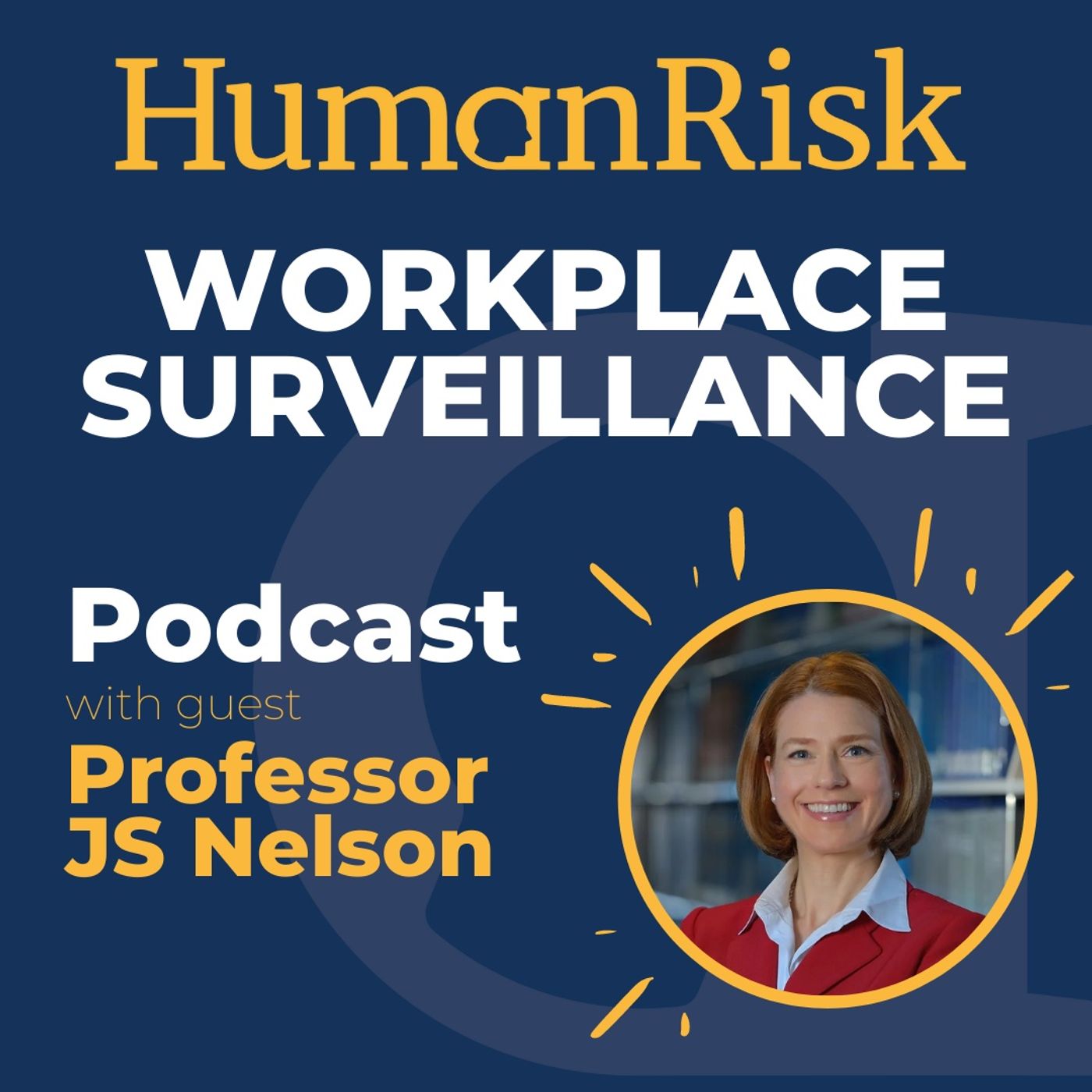 Professor J S Nelson on Workplace Surveillance
