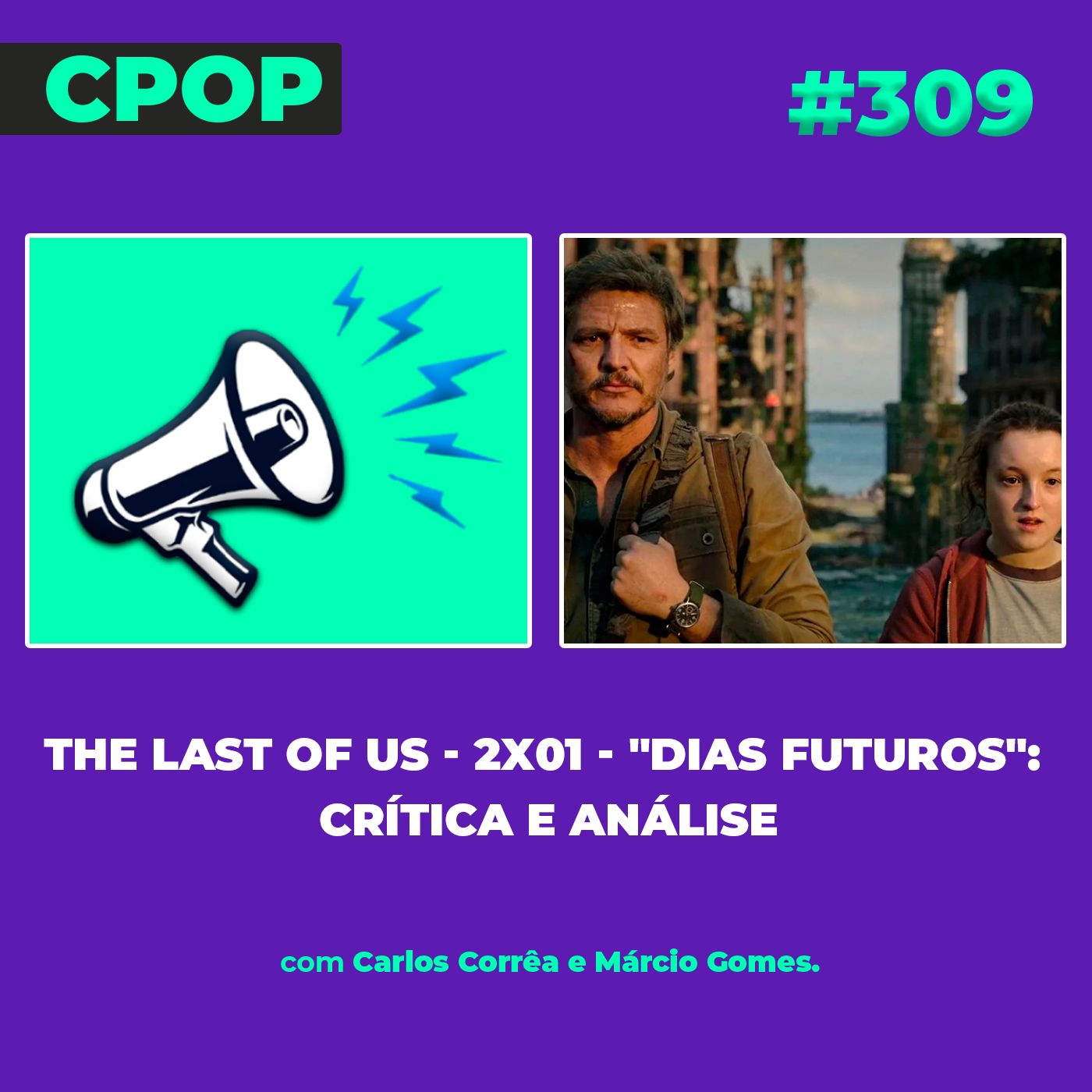#309   The Last Of Us - 2x01 - "Dias Futuros": Como foi retorno da aclamada série do MAX episode artwork