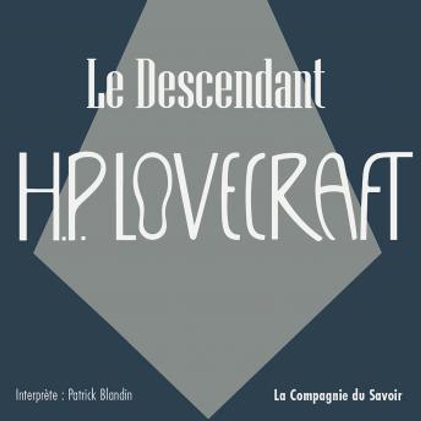 [French] - Le Descendant: La collection HP Lovecraft by H.P. Lovecraft episode artwork