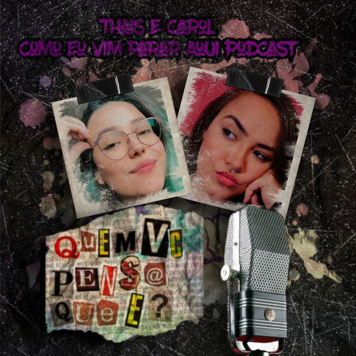 QUEM VC PENSA QUE É PODCAST