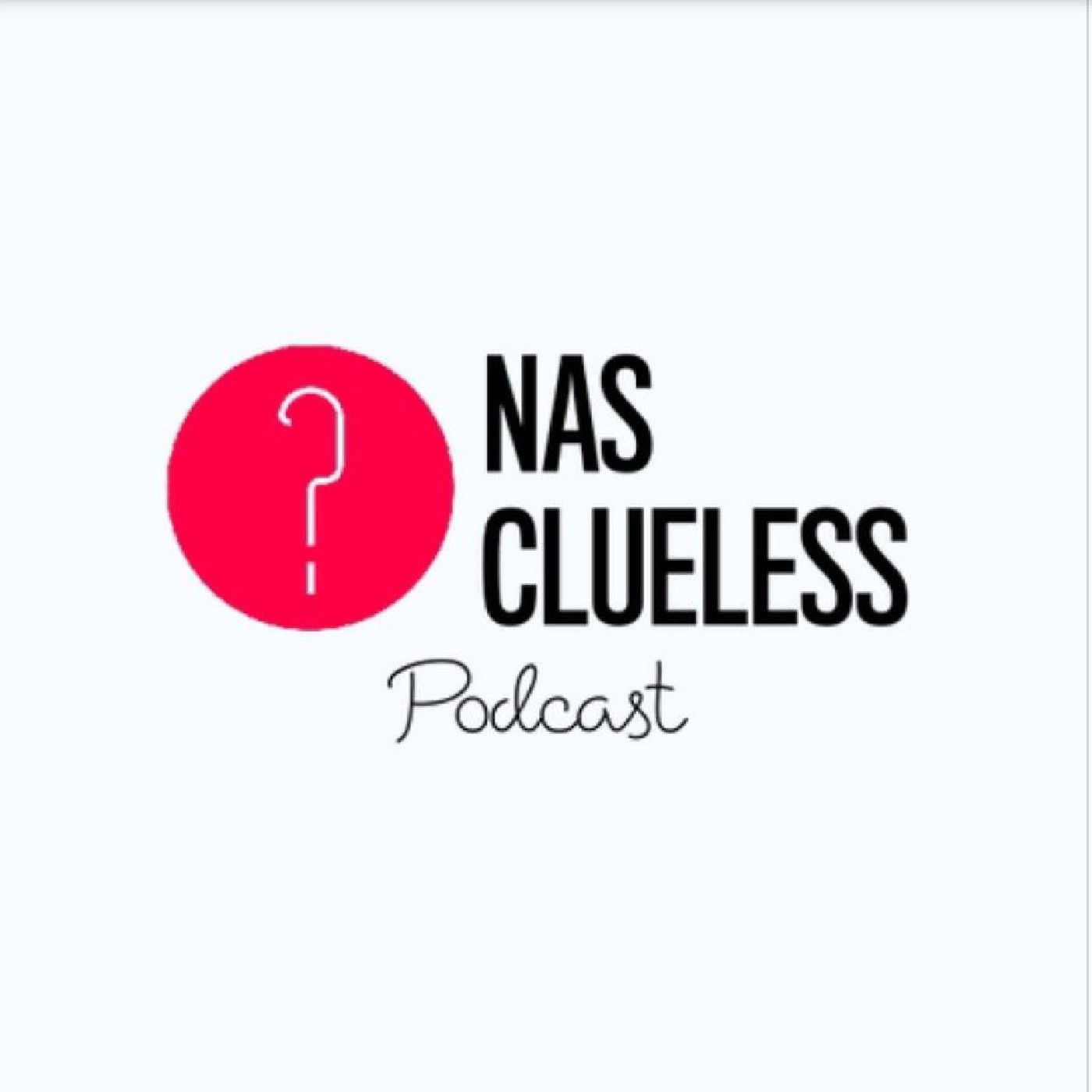 Nas-Clueless's podcast