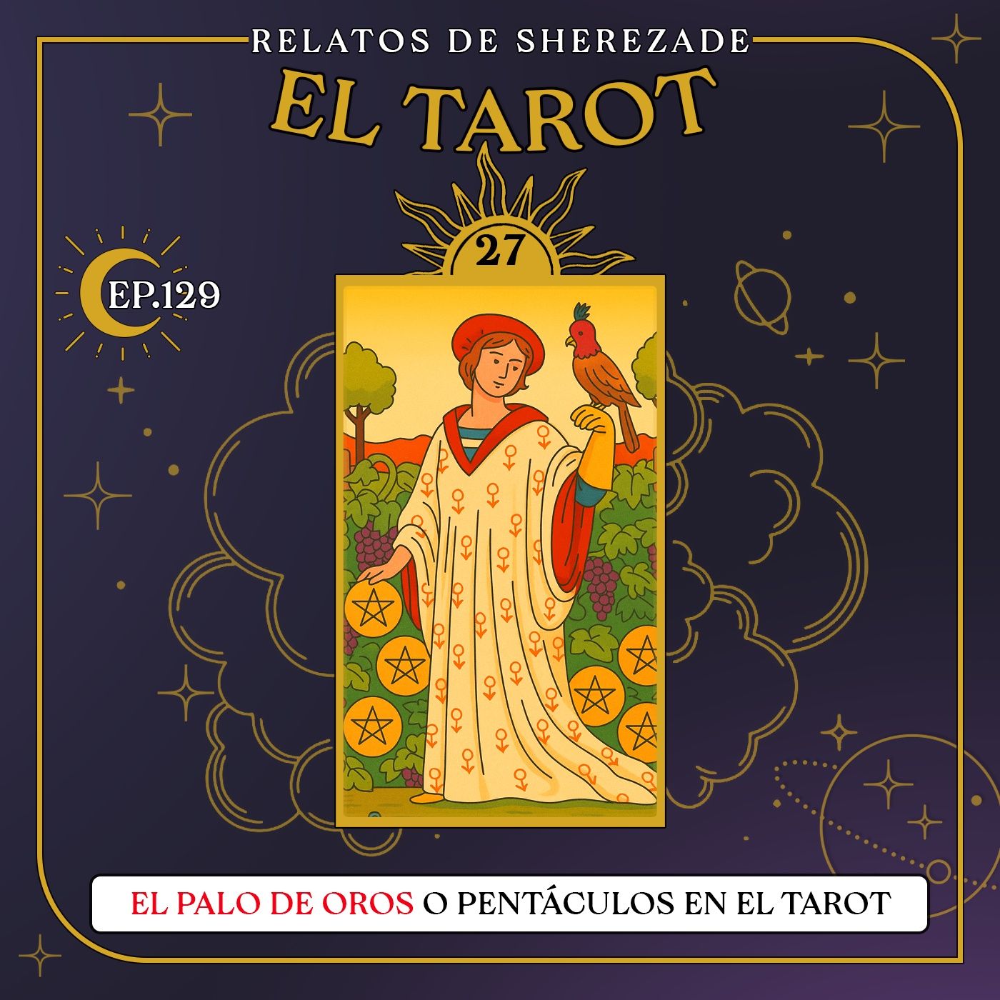 Ep. 129 (EL TAROT Parte 27) - El Palo de Oros o Pentáculos en el Tarot