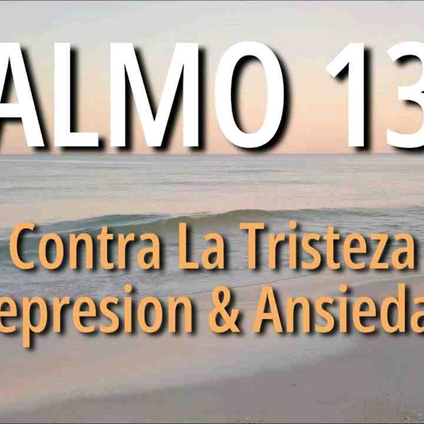Salmo 139 contra la tristeza_ depresión y ansiedad _ la fidelidad de Dios _ la Biblia(MP3_160K)_1 episode artwork