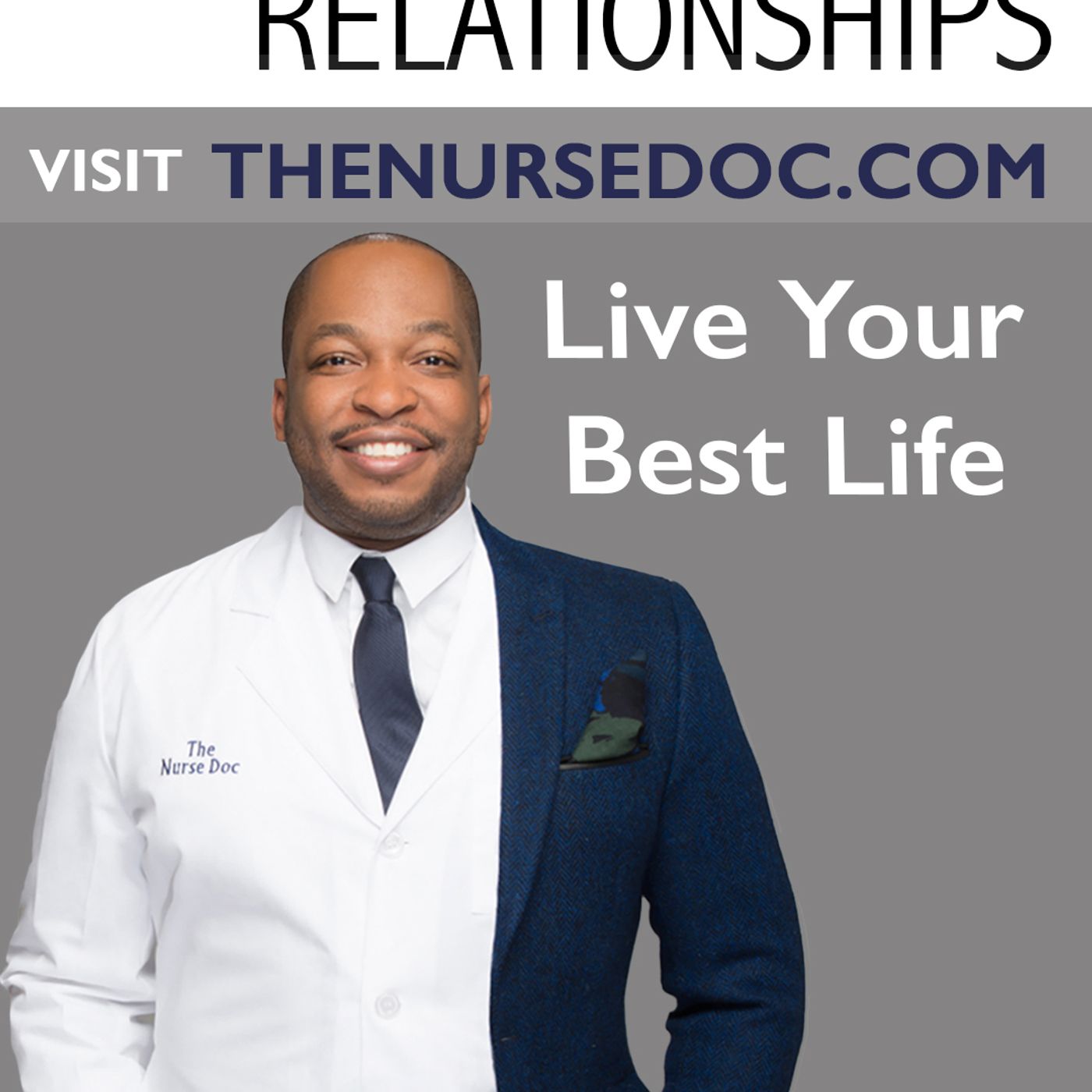 Relationship Talk w/ The Nurse Doc