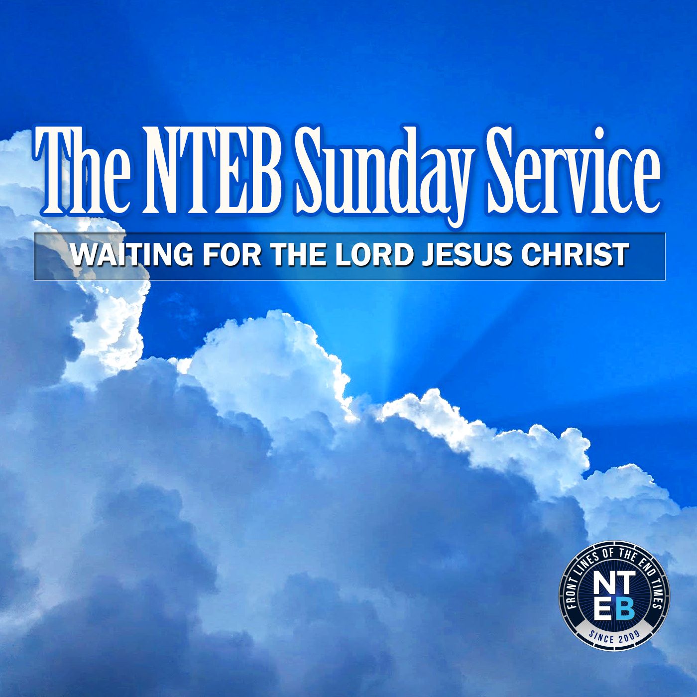 BIBLE BELIEVERS SUNDAY SERVICE: Waiting For The Lord Jesus Christ In The Last Days