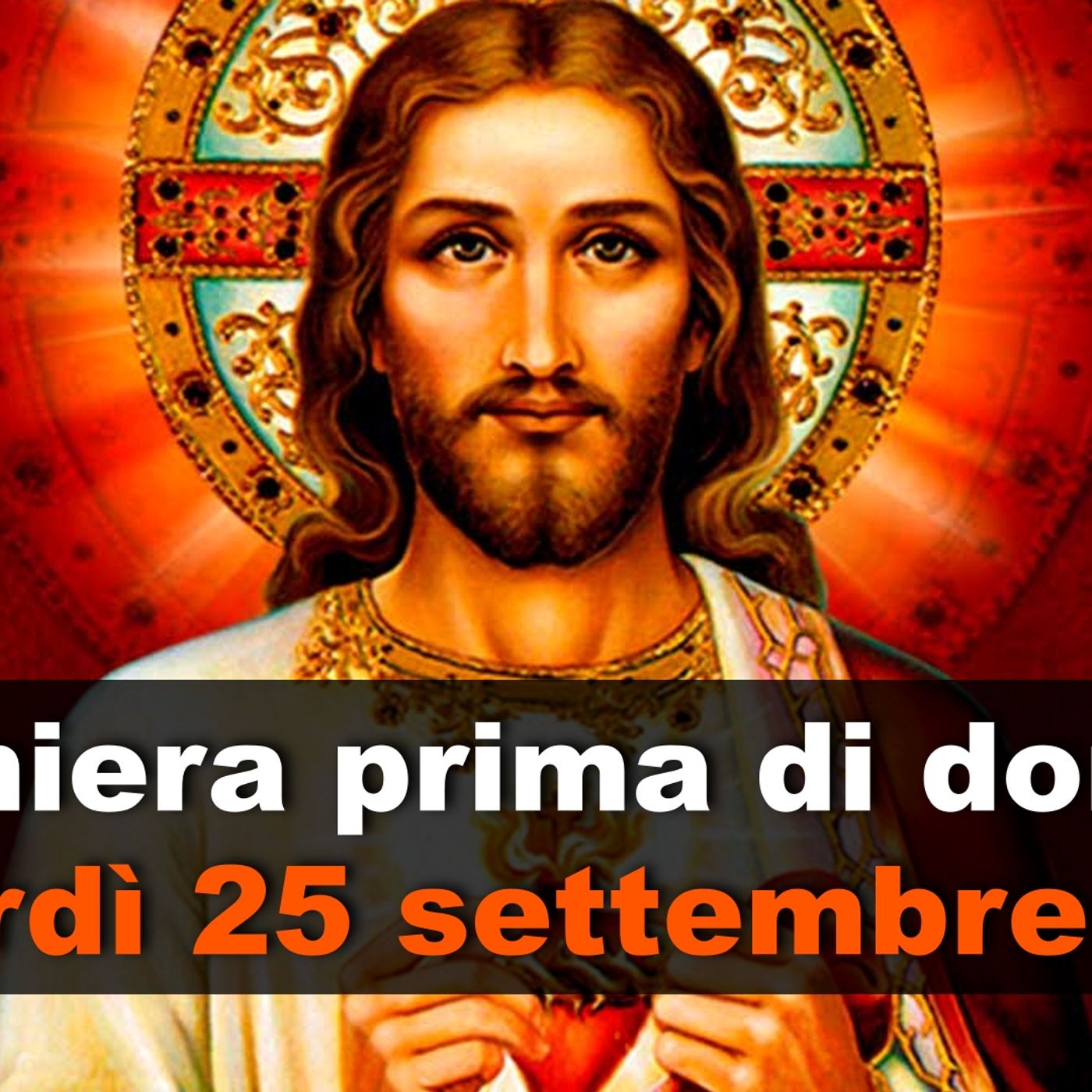 Preghiera prima di dormire VENERDI 25 SETTEMBRE 2026 ❤️ Compieta - Venerdì XXV Settimana T.O.