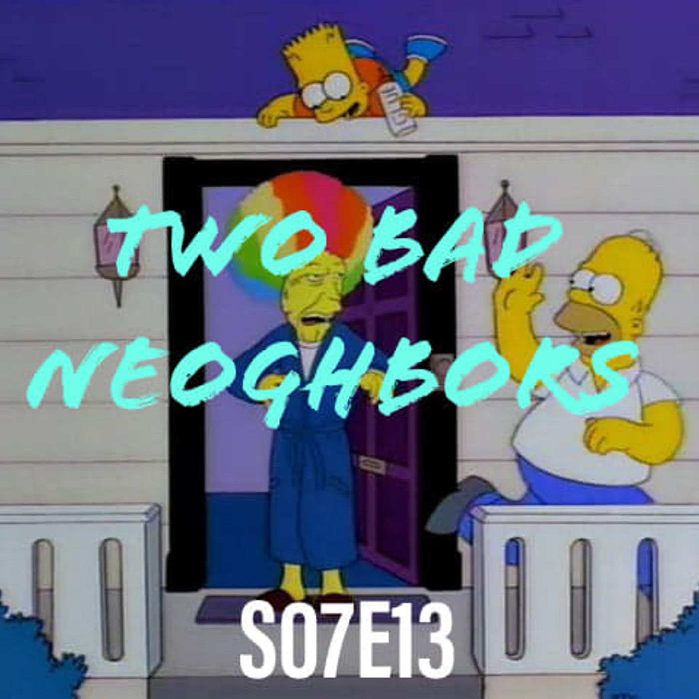 106) S07E13 (Two Bad Neighbors) - podcast episode cover