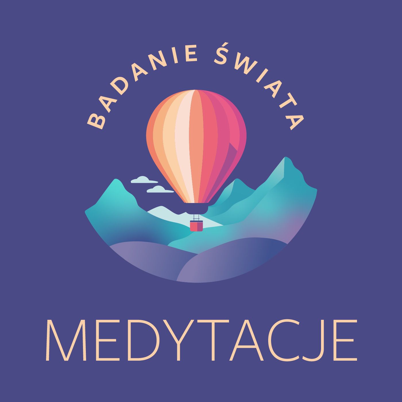 Badanie Świata. Medytacje.