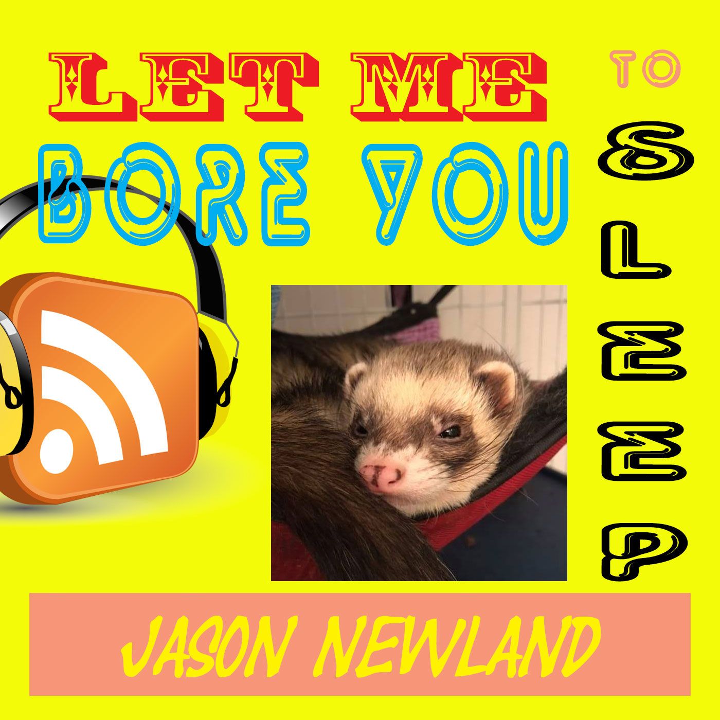 Let me bore you to sleep - Jason Newland