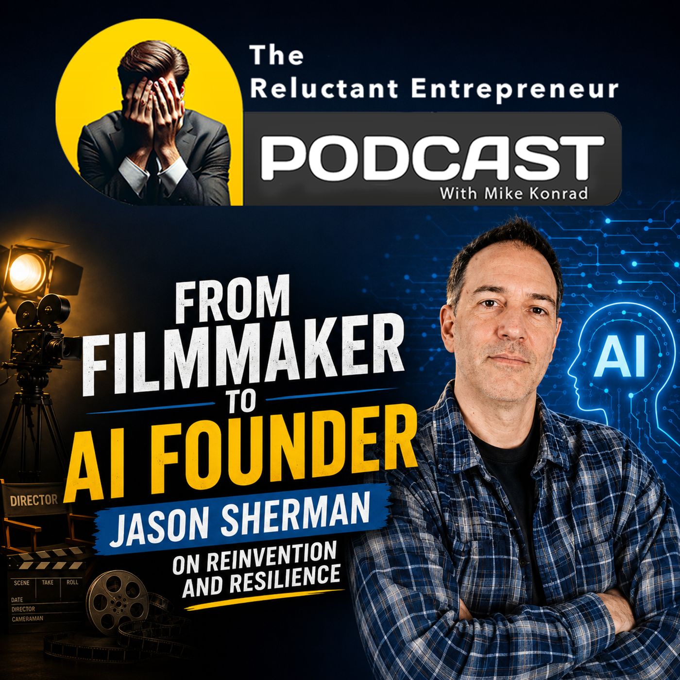 From Filmmaker to Al Founder: Jason Sherman on Reinvention and Resilience episode artwork