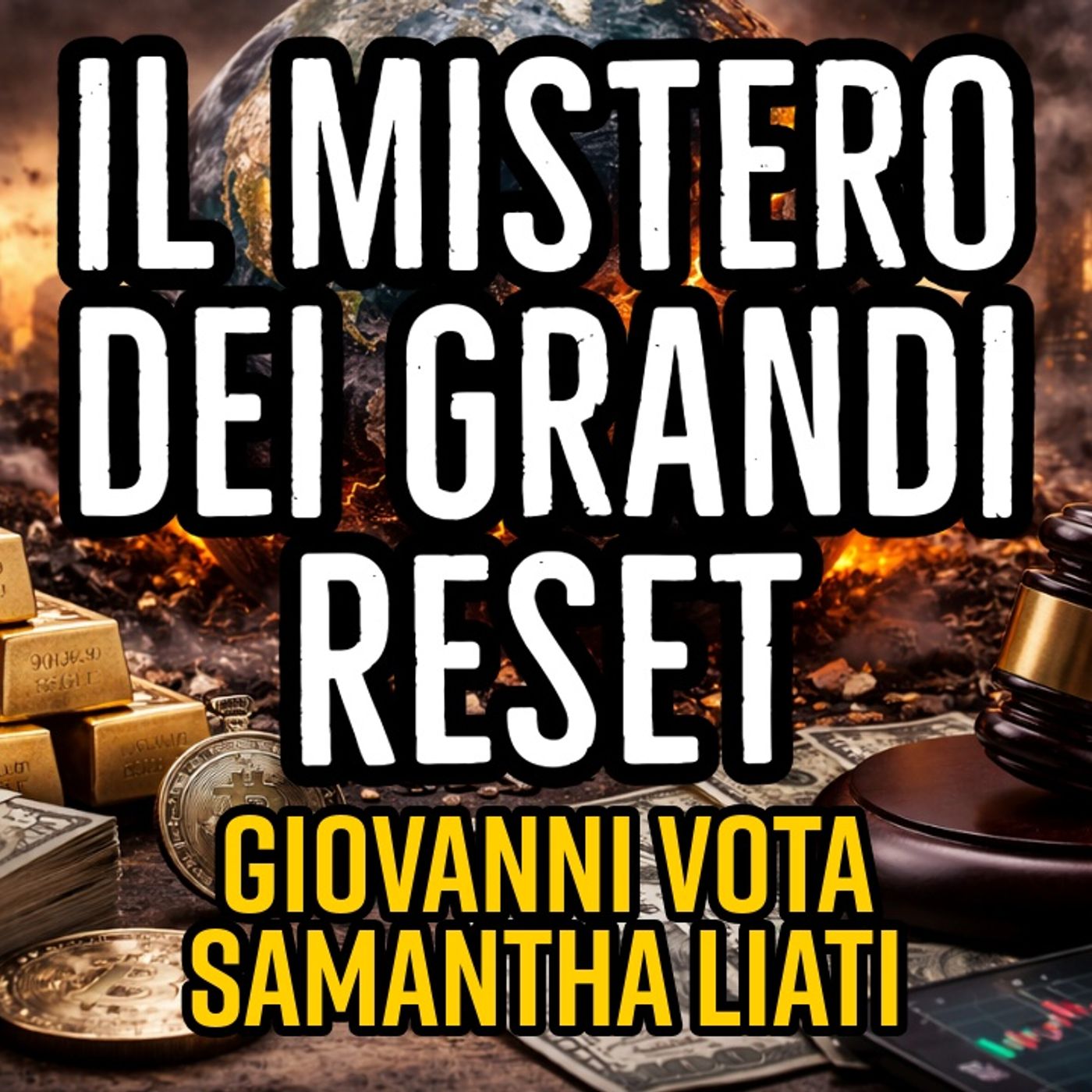IL MISTERO DEI GRANDI RESET - GIOVANNI VOTA con SAMANTHA LIATI