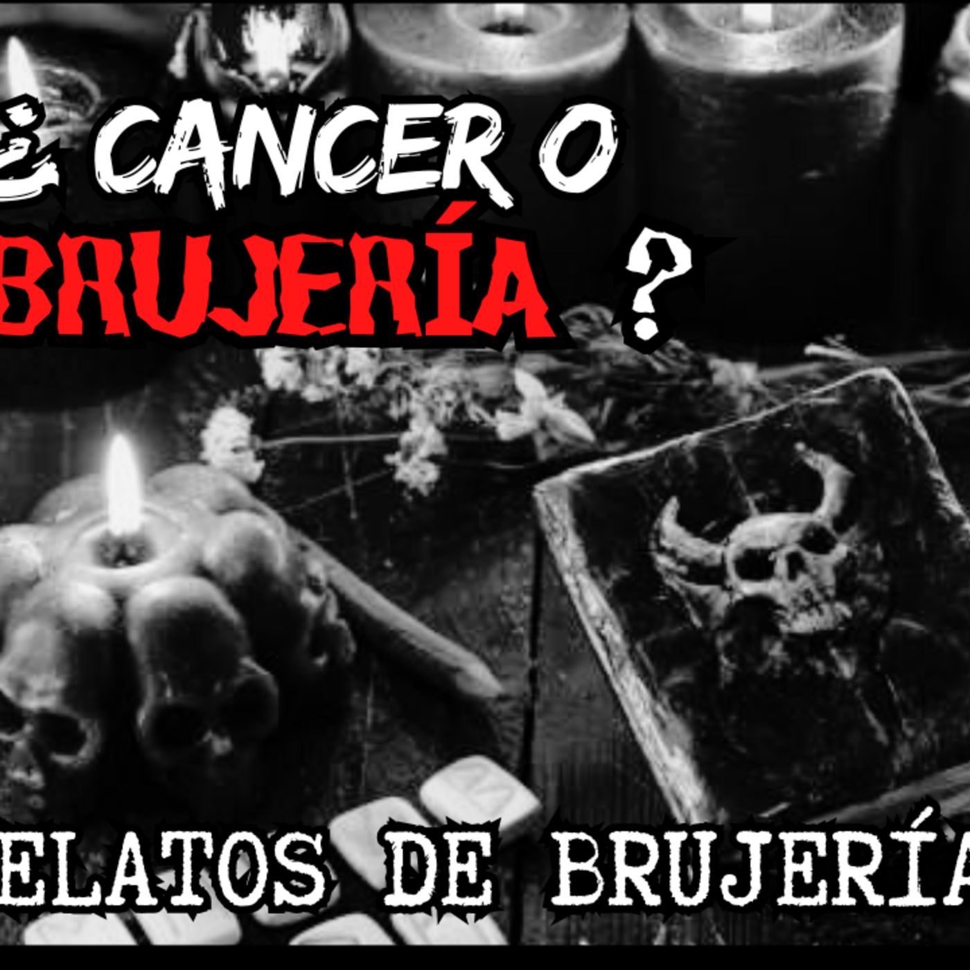 👉No era CANCER, sino BRUJERÍA💔CASO REAL⎮RELATOS DE BRUJERÍA (Viviendo con el miedo) episode artwork