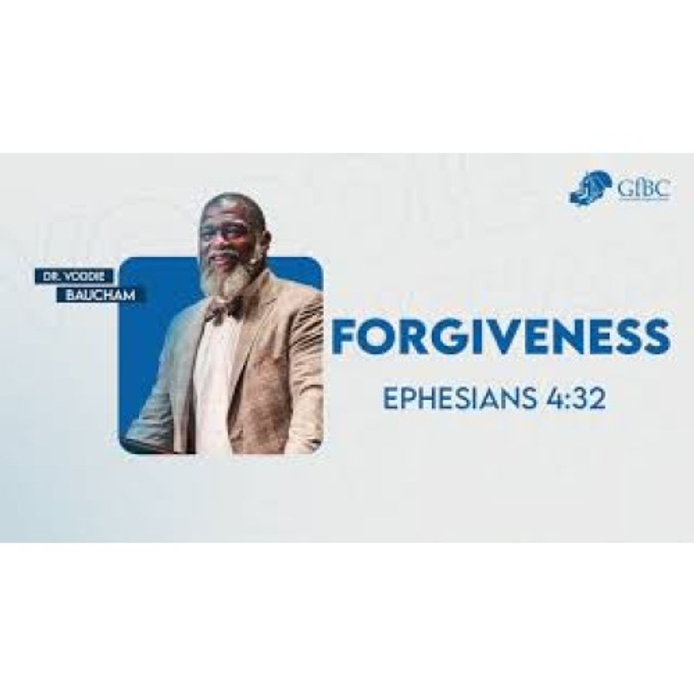 Voddie Baucham - Forgiveness