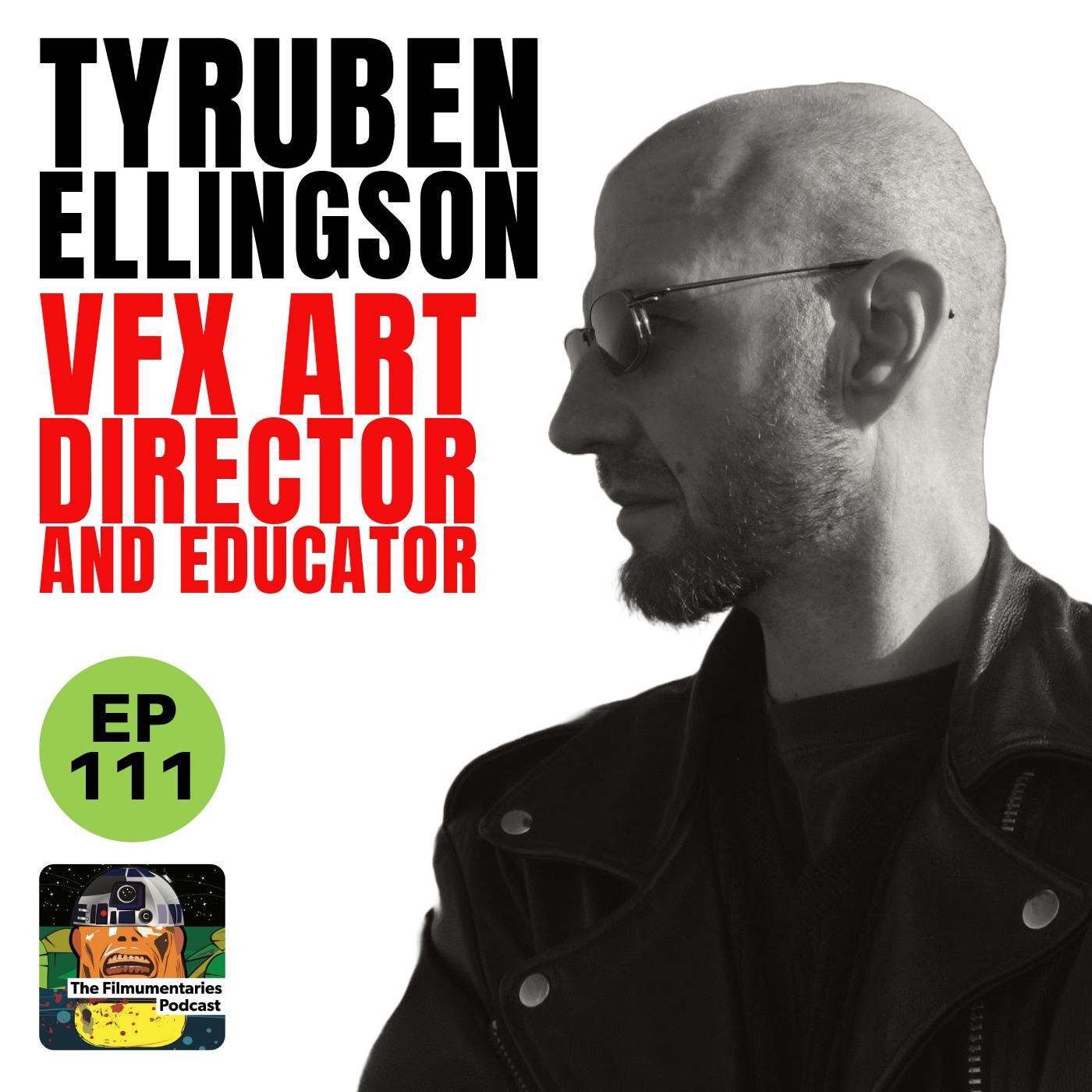 111 - TyRuben Ellingson - VFX Art Director and Educator - Star Wars and Avatar