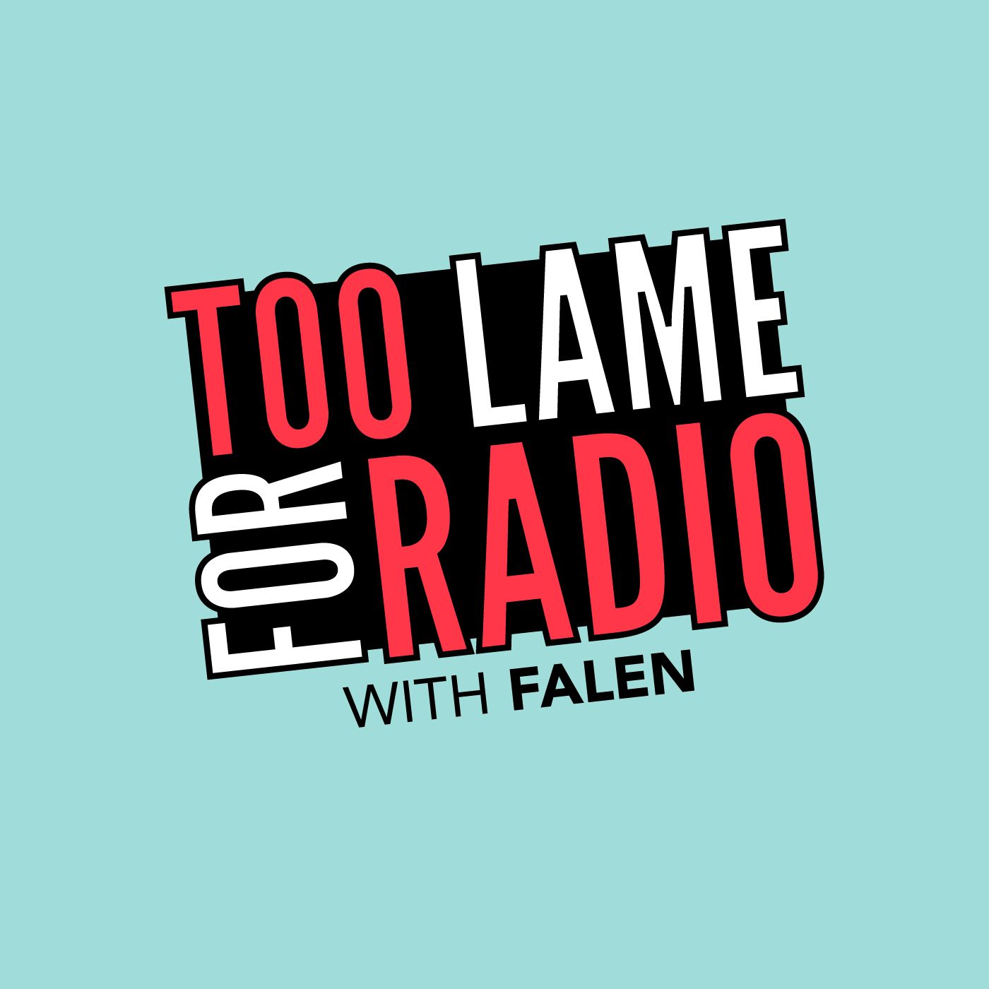 Too Lame For Radio