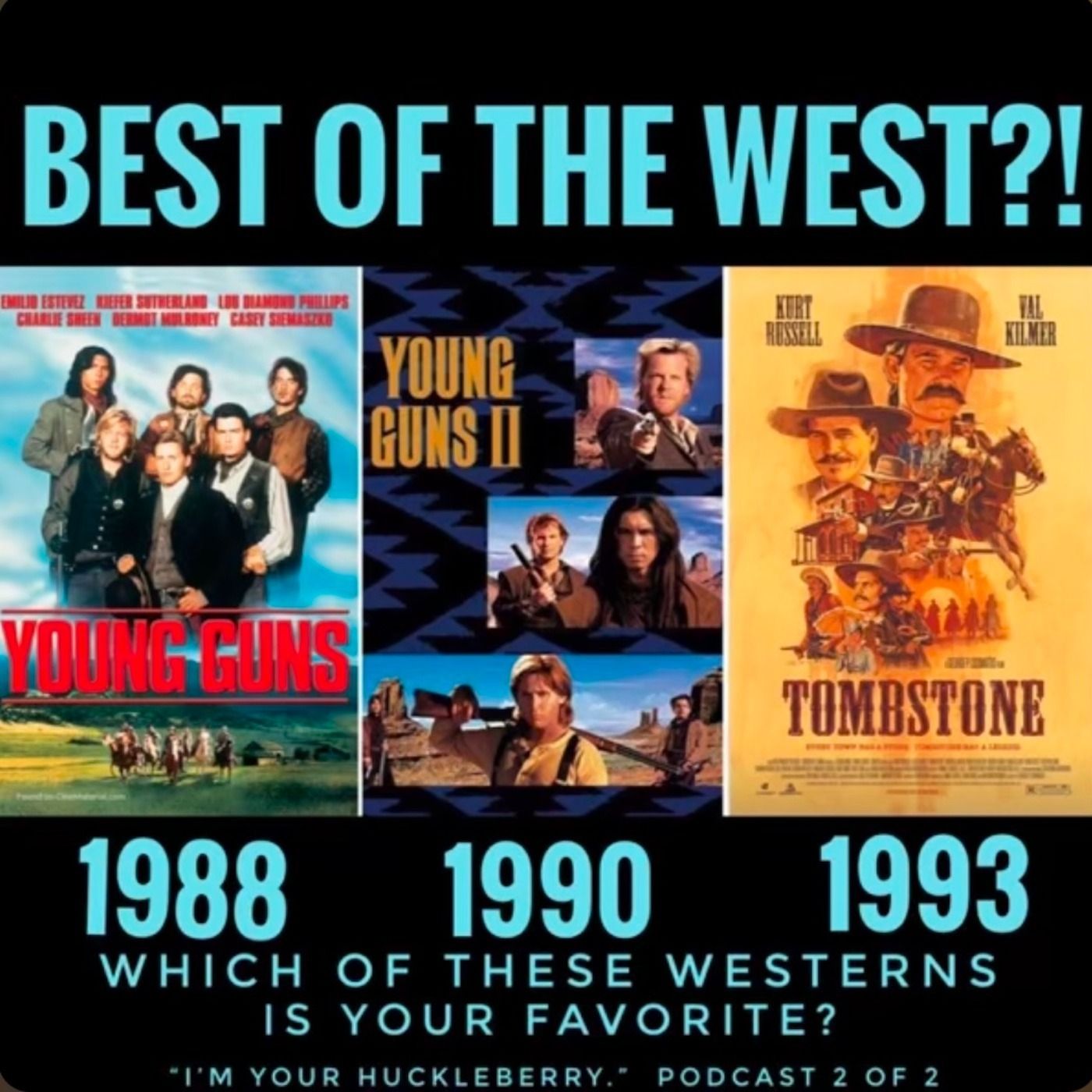 "Young Guns" (1988) vs. "Young Guns II" (1990) vs. "Tombstone" (1993): Part 2