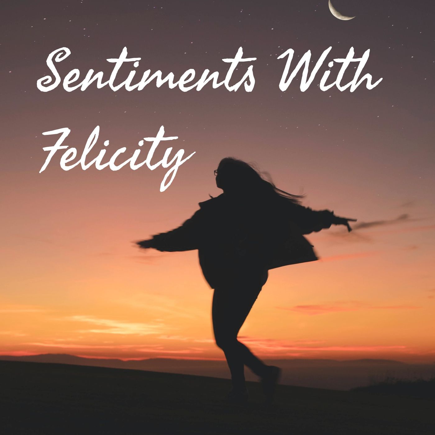 Sentiments With Felicity