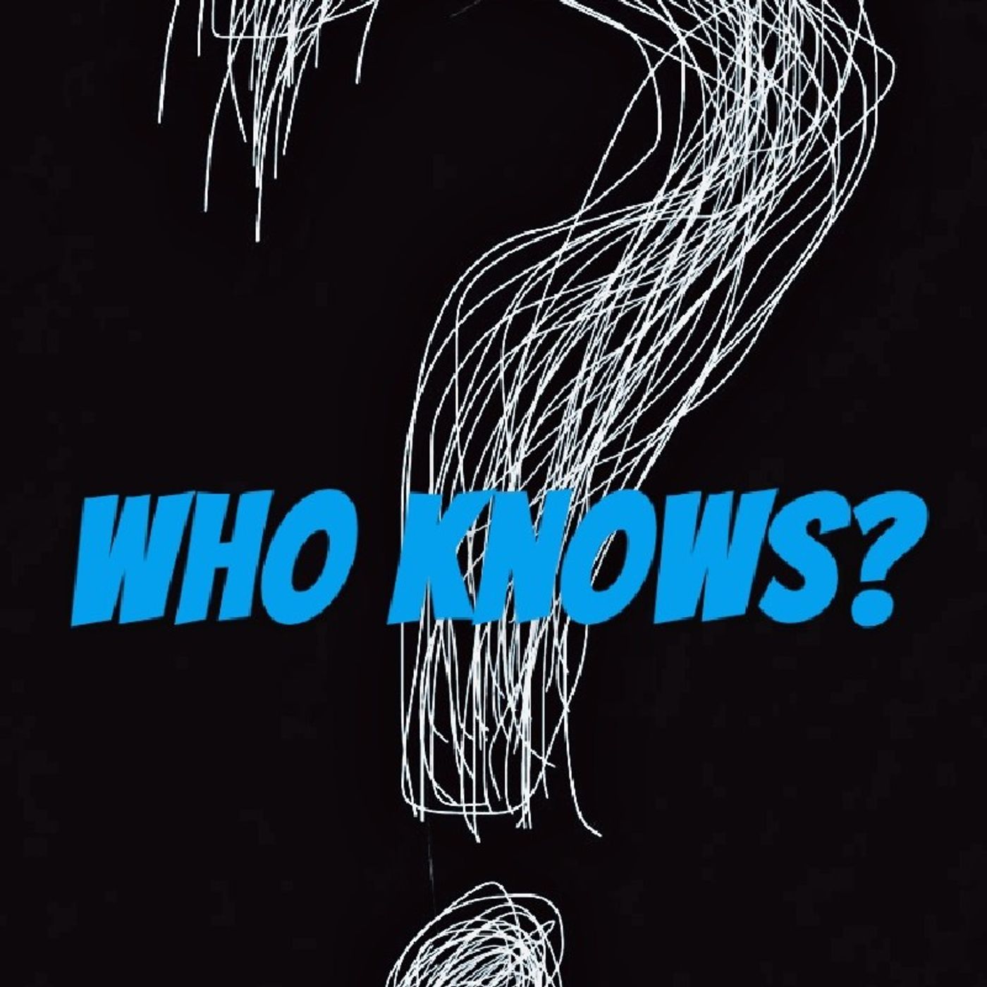 Episode 1/Intro - Who Knows episode artwork
