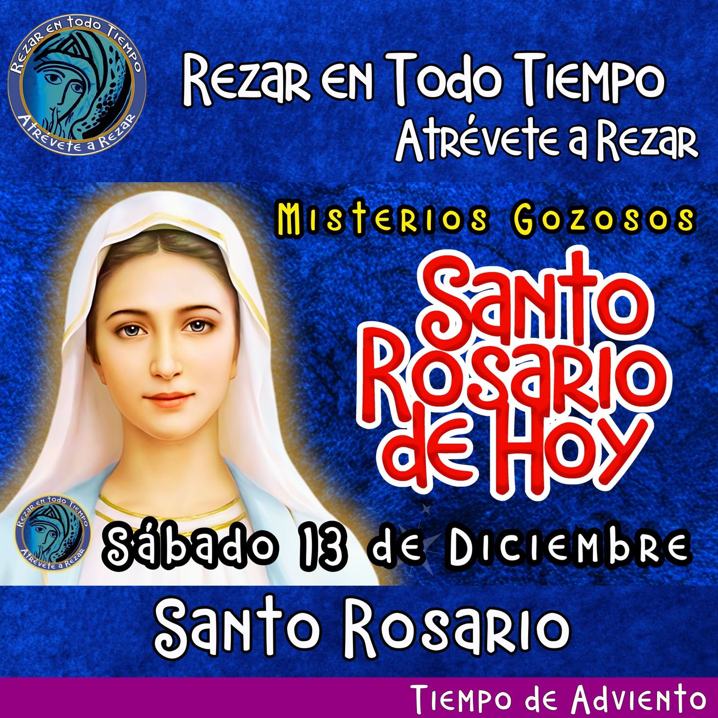 Rosario de hoy Sábado 13 de Diciembre 2025 🌹 MISTERIOS GOZOSOS Rosario a la Virgen María. episode artwork