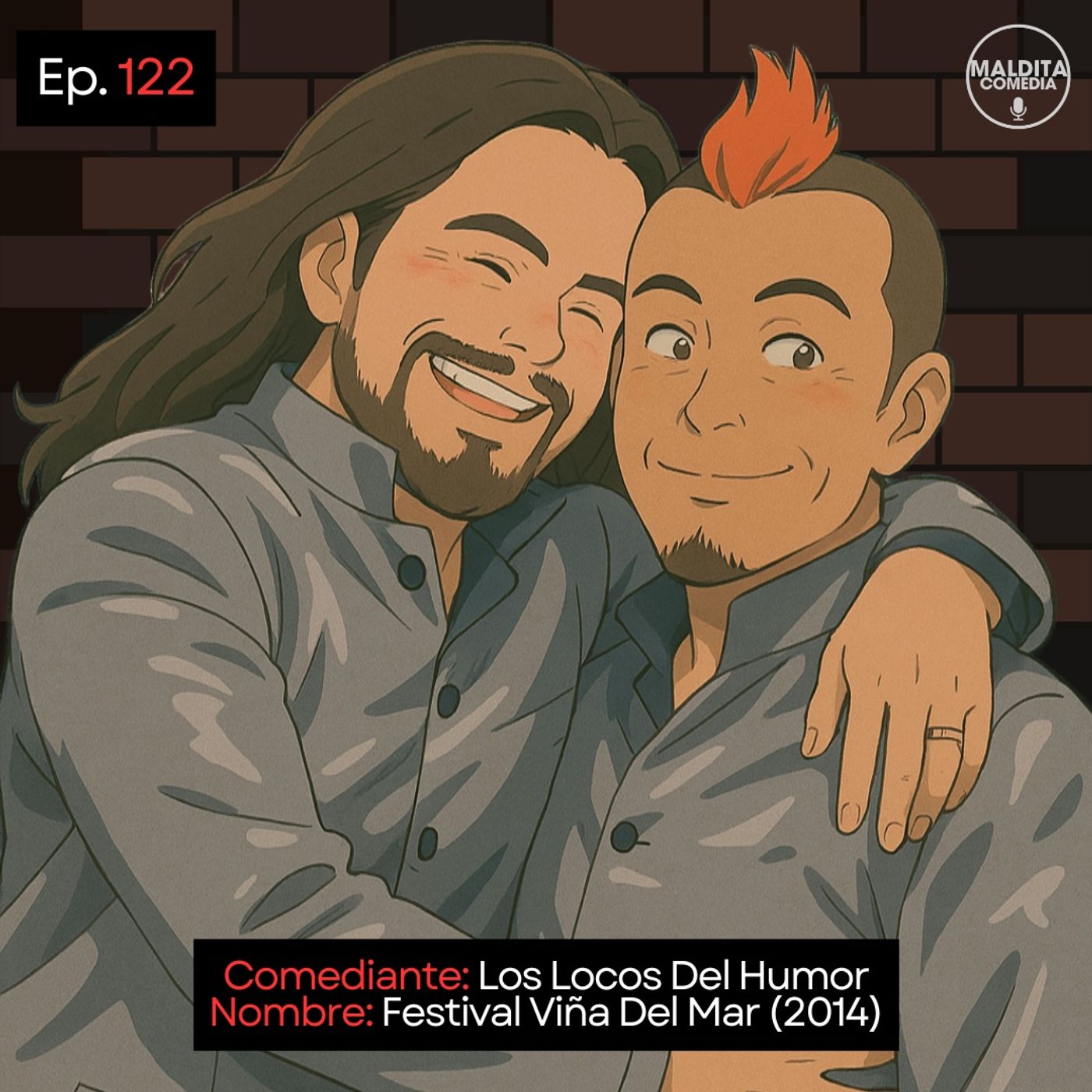 EP. 122 🎙️ Los Locos Del Humor ➡︎ Festival De Viña Del Mar (2014)