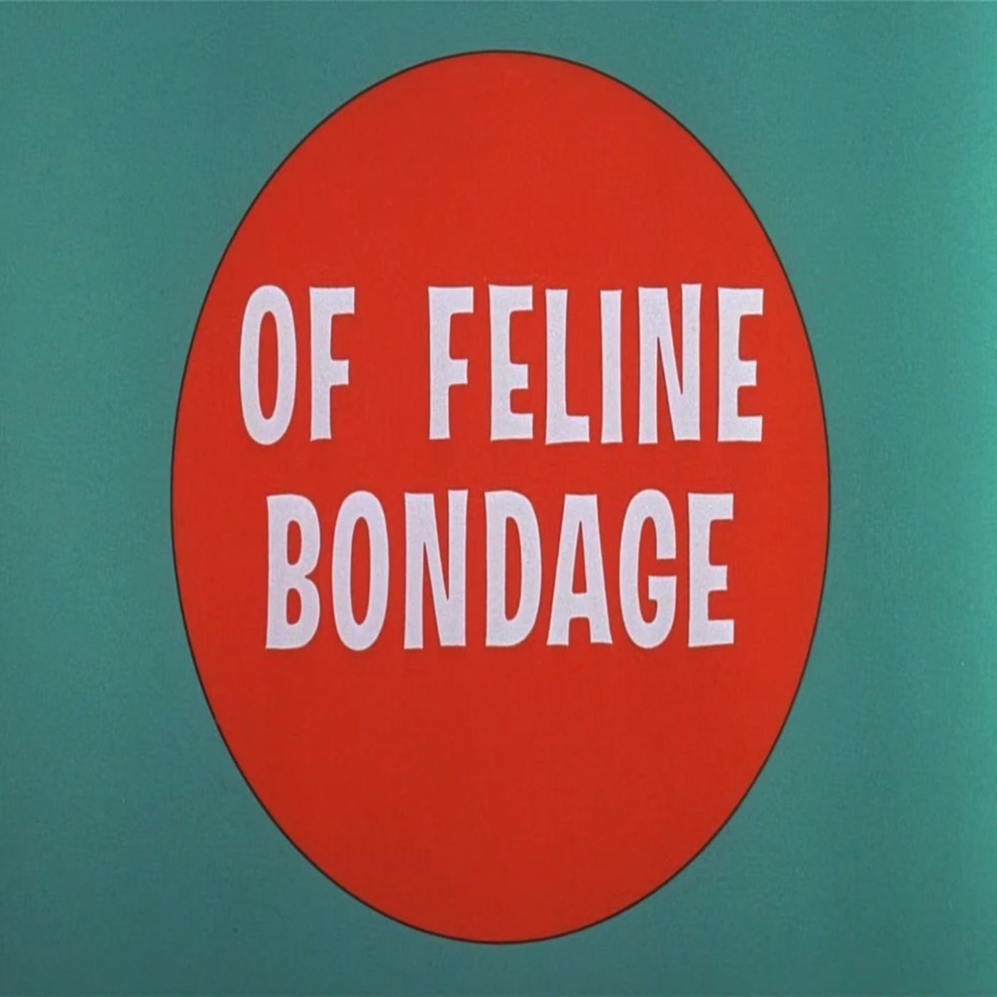 140. Of Feline Bondage