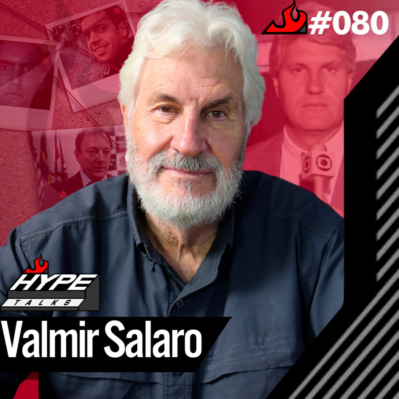 Valmir Salaro (jornalista investigativo) - Hype Talks #80 episode artwork