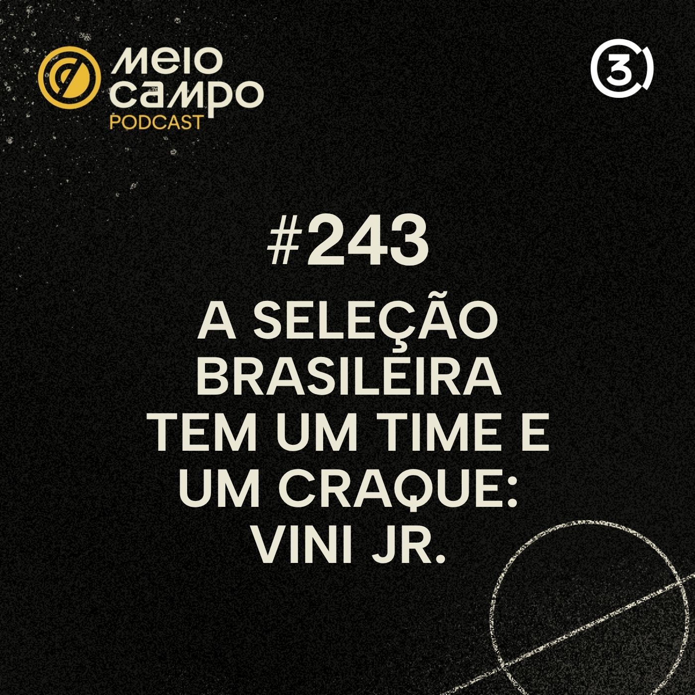 #243 A Seleção Brasileira tem um time e um craque: Vini Jr. episode artwork