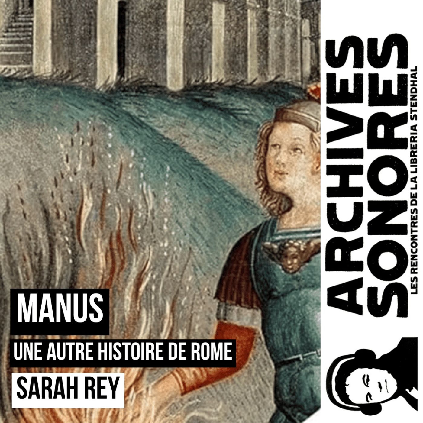 Sarah REY - Manus, une autre histoire de Rome - Éditions Albin Michel episode artwork