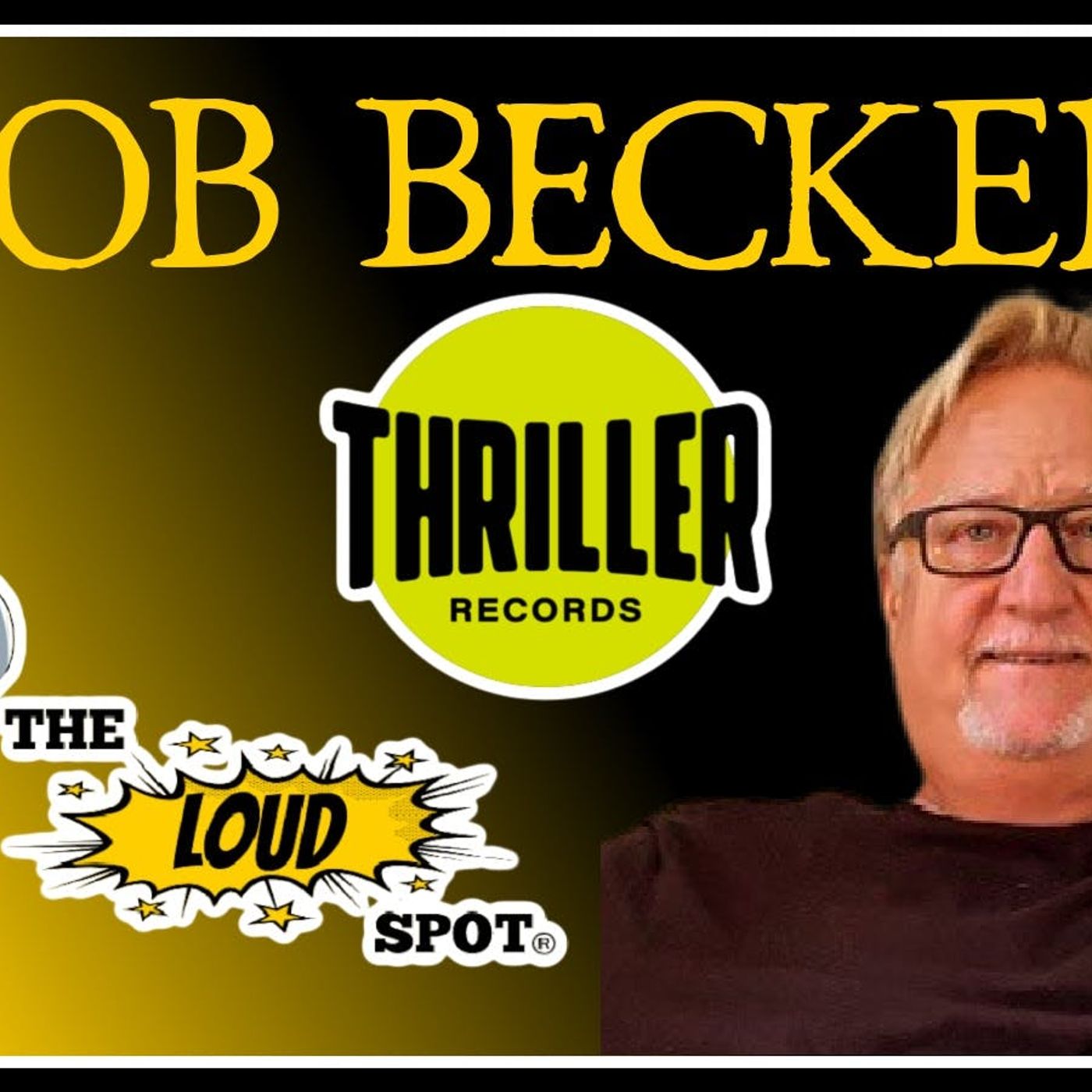 Ep #360 Legendary Record Label Owner Bob Becker - Can a Band Really Sell Out?