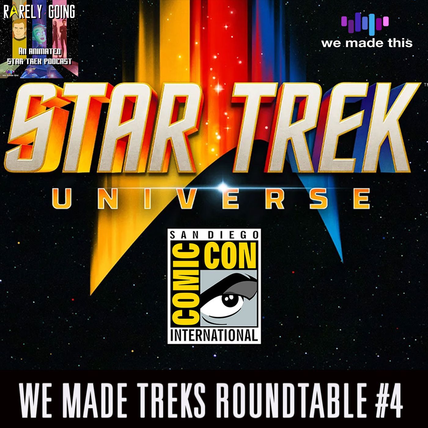 40. We Made Treks Roundtable #4: Star Trek Universe @ SDCC 2022