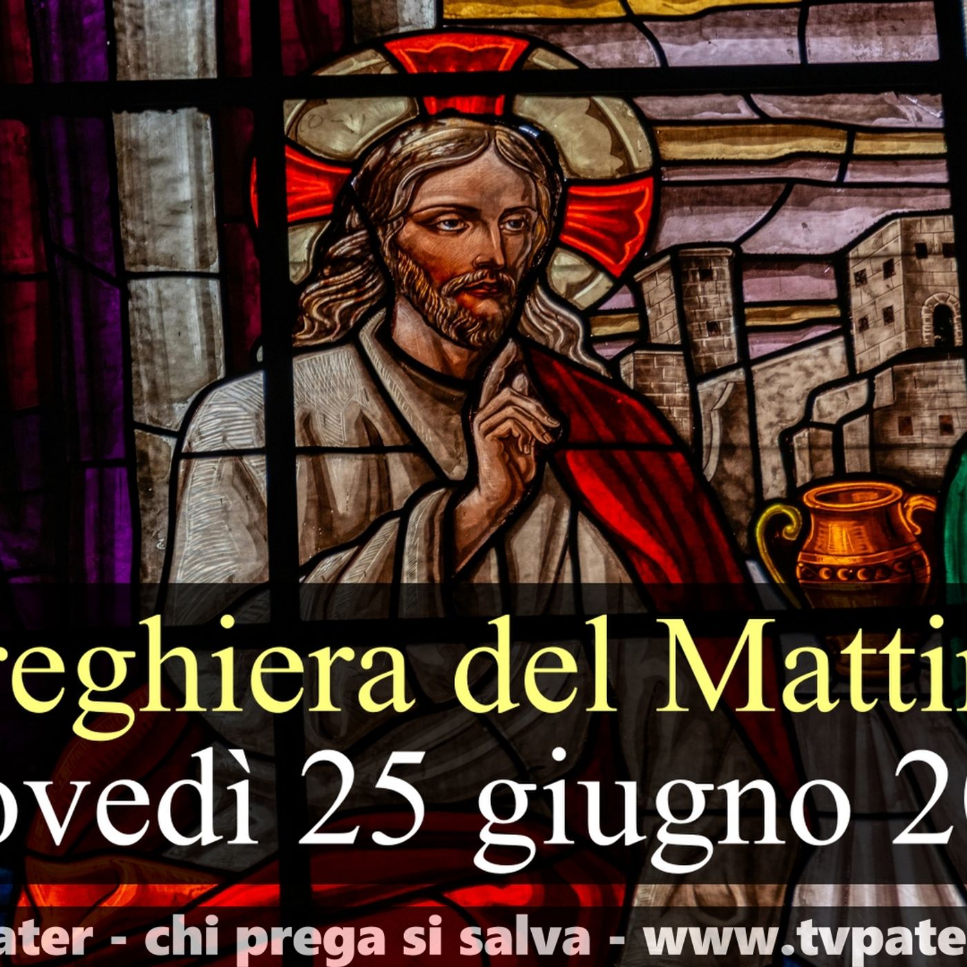 Preghiera del Mattino GIOVEDI 25 GIUGNO 2026 ❤️ Lodi Mattutine - Giovedì XII Settimana T.O. episode artwork