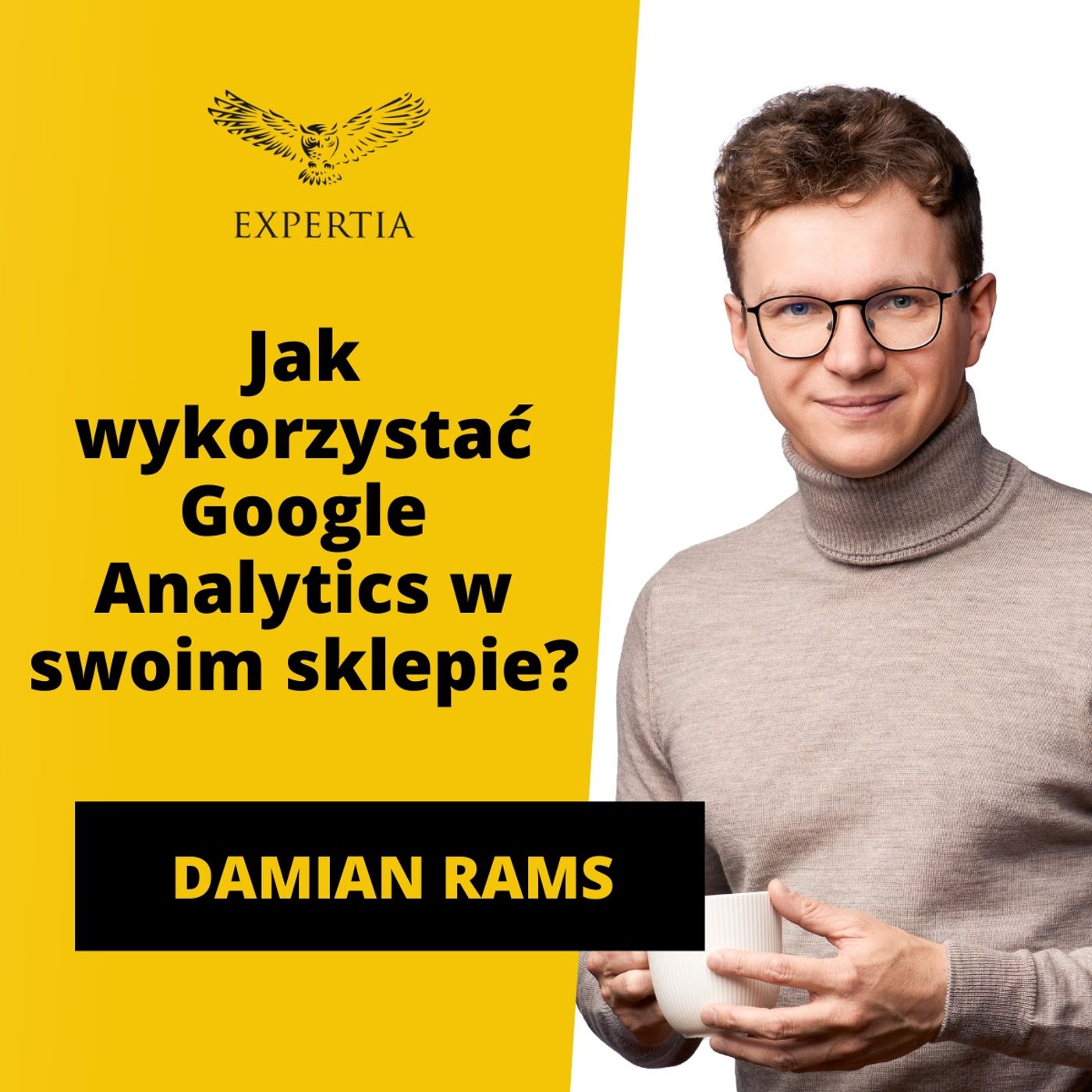 Google Analytics 4 – co MIERZYĆ, żeby nie TRACIĆ PIENIĘDZY na marketing? Wywiad z Damianem Ramsem episode artwork