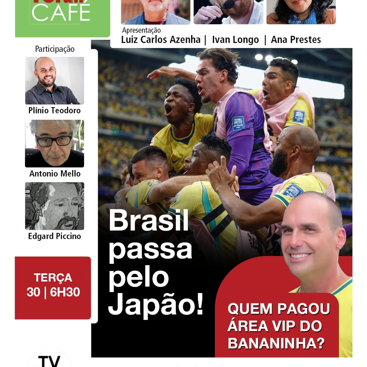 Brasil para para ver vitória sobre o Japão | Bananinha curte da área VIP. Quem pagou? | 30.06.26 episode artwork