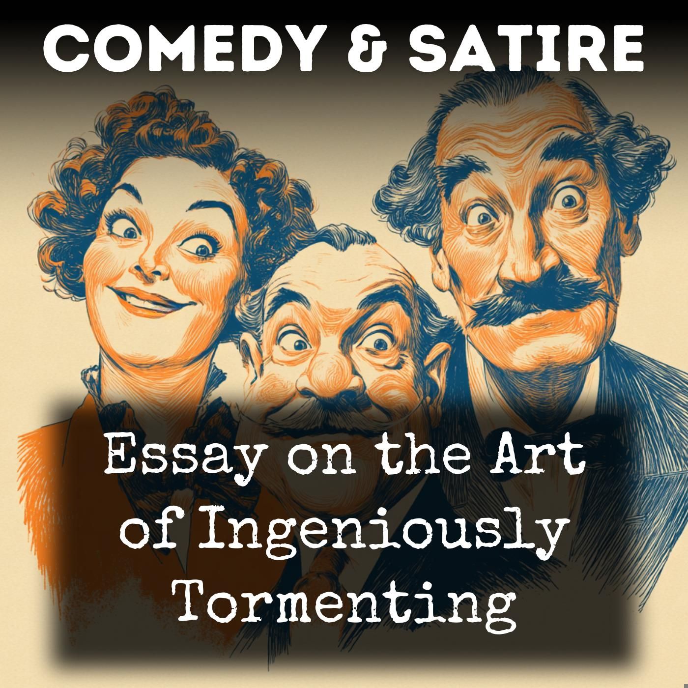 Essay on the Art of Ingeniously Tormenting