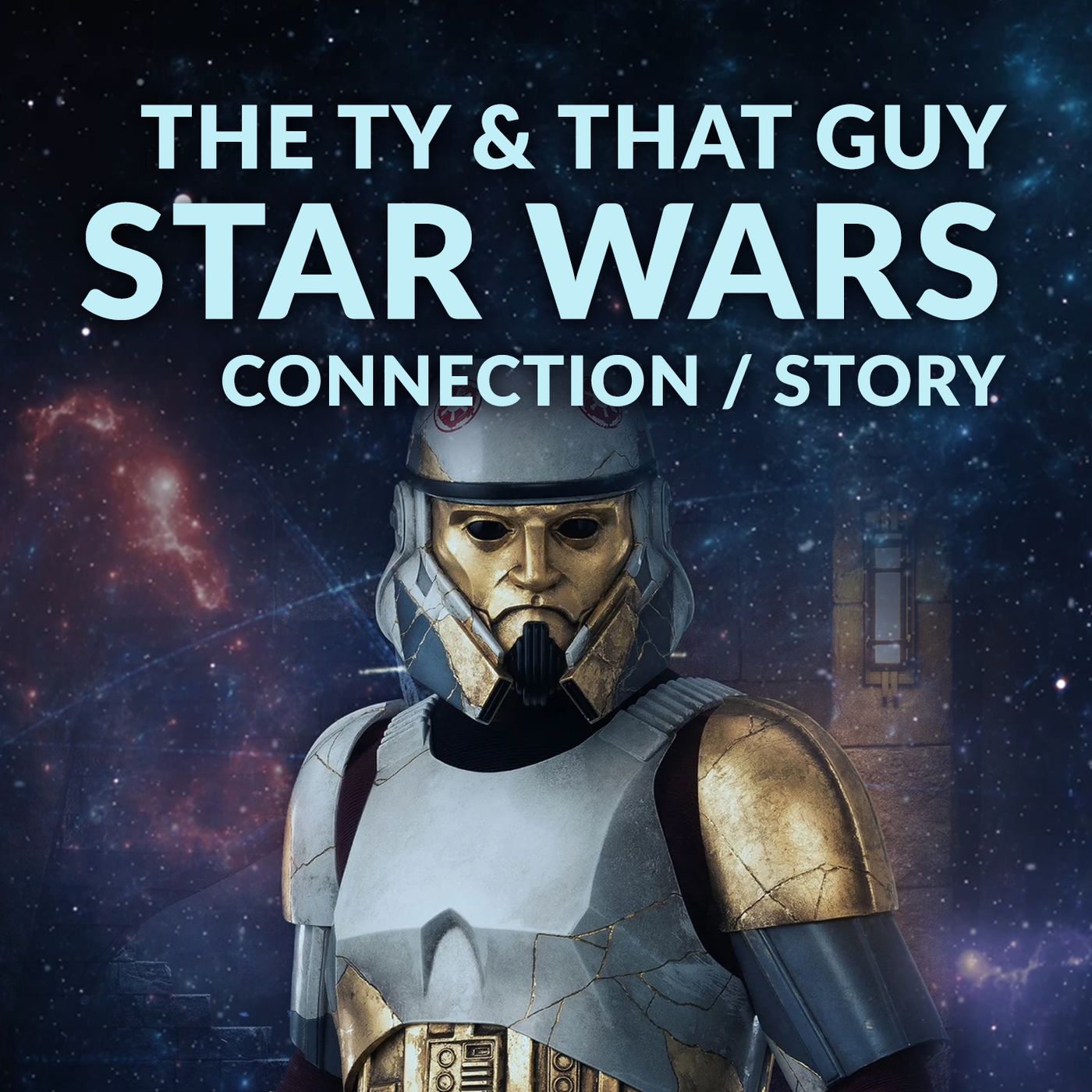 Ep. 143 - The T&TG Star Wars Connection/Story
