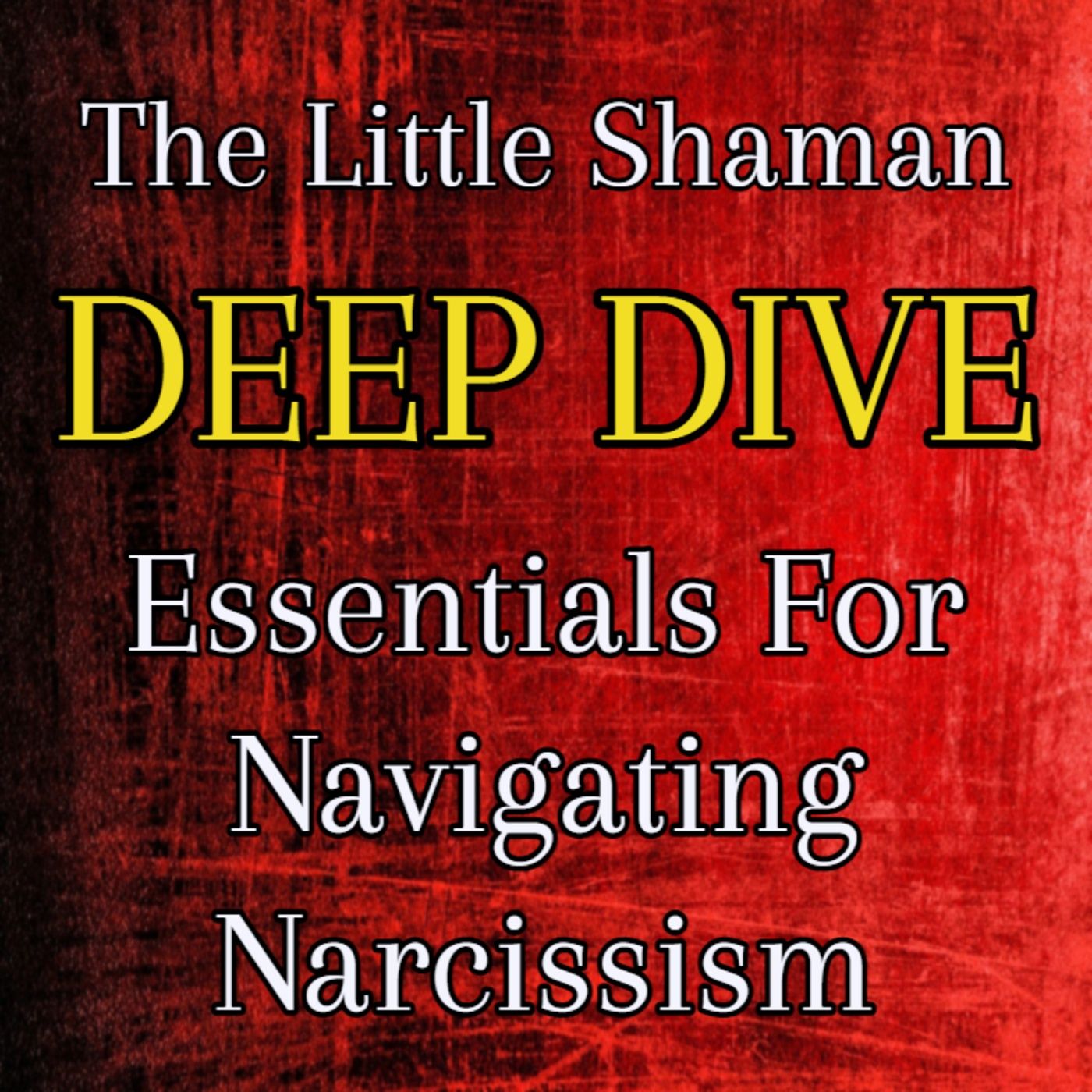 The Little Shaman: On Narcissists & Toxic Personalities