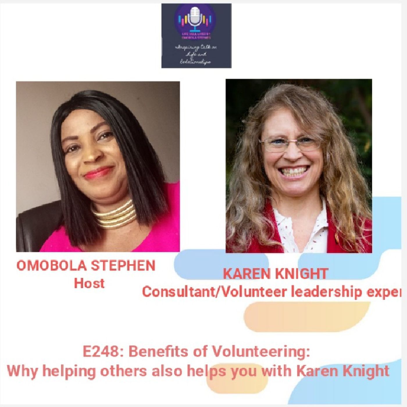 E248: Benefits Of Volunteering: Why Helping Others Also Helps You With Karen Knight