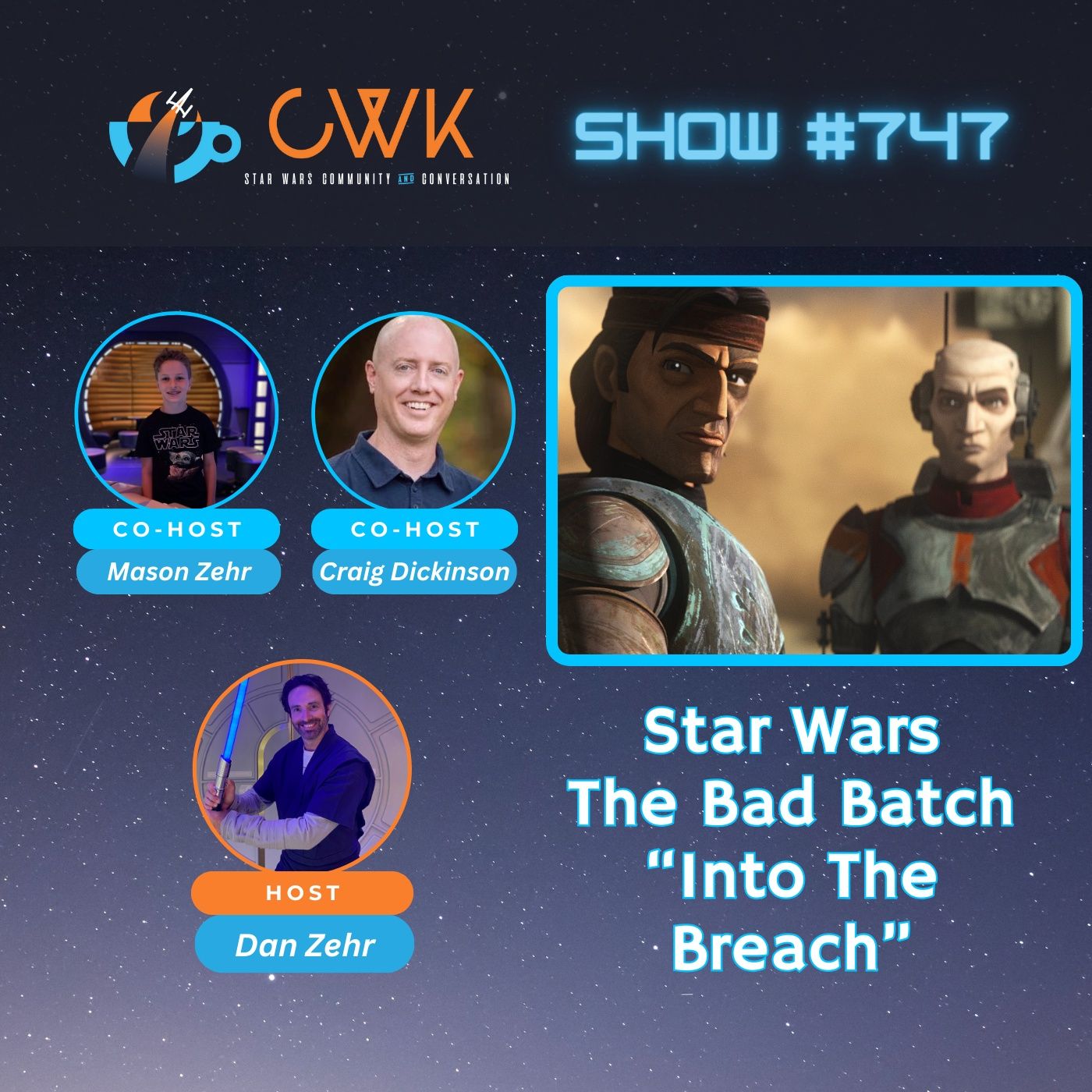 CWK Show #747: The Bad Batch- “Into The Breach