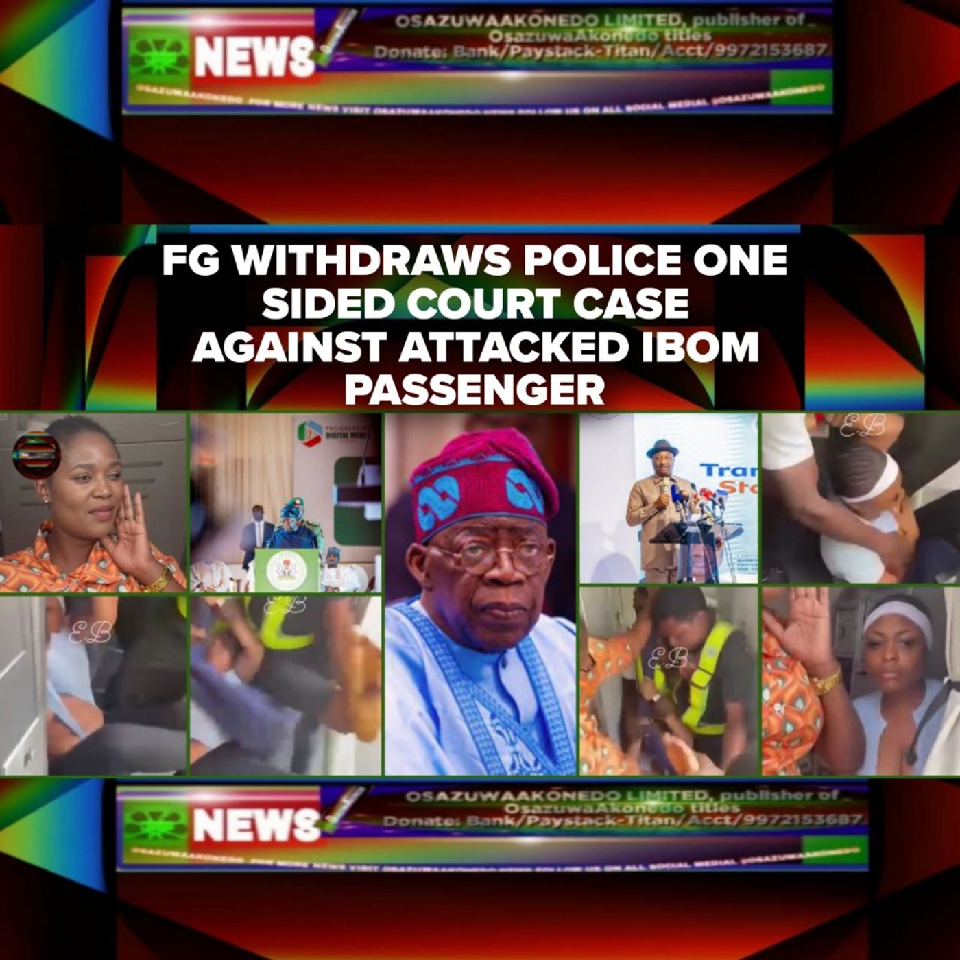FG Withdraws Police One Sided Court Case Against Attacked Ibom Passenger episode artwork