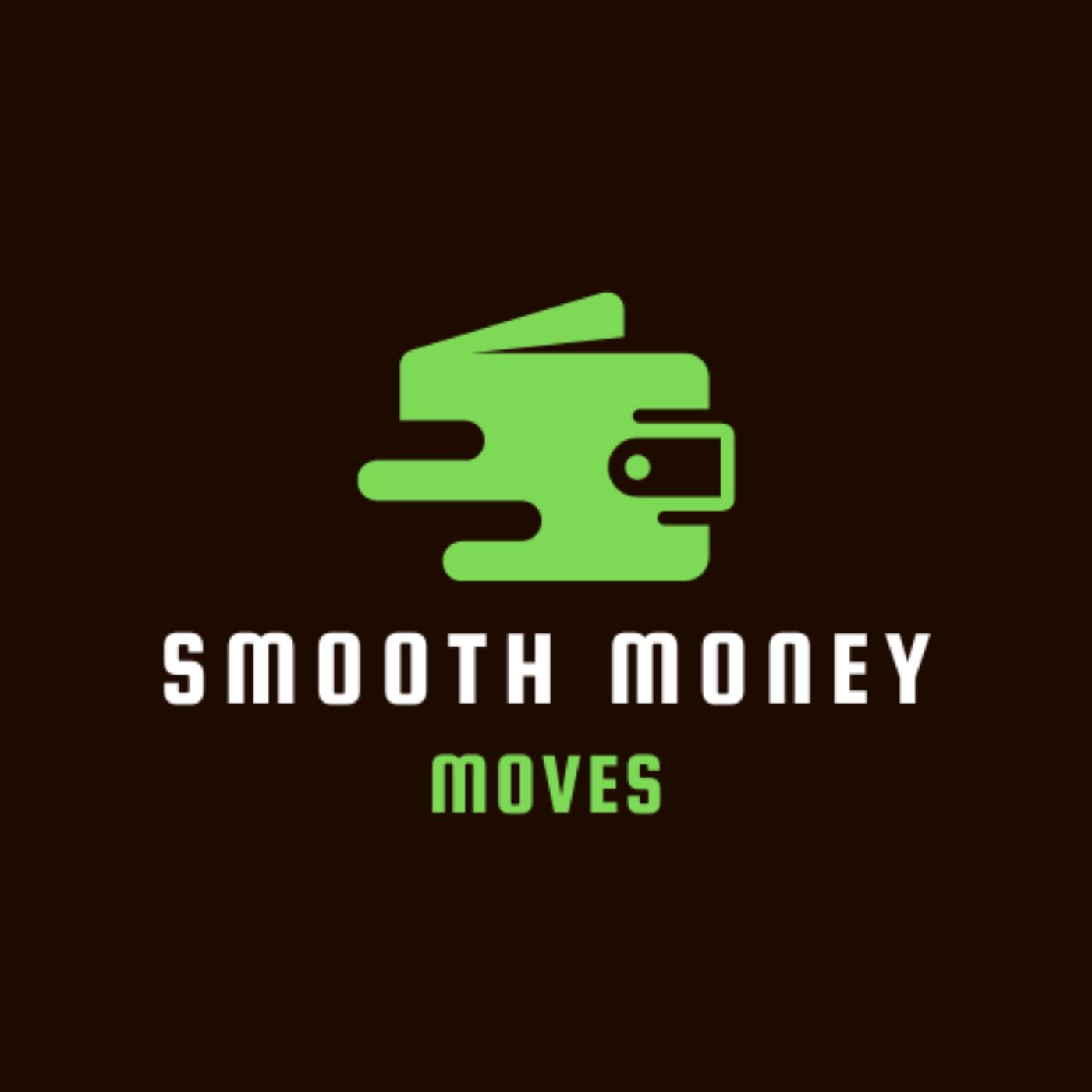Smooth Money Moves