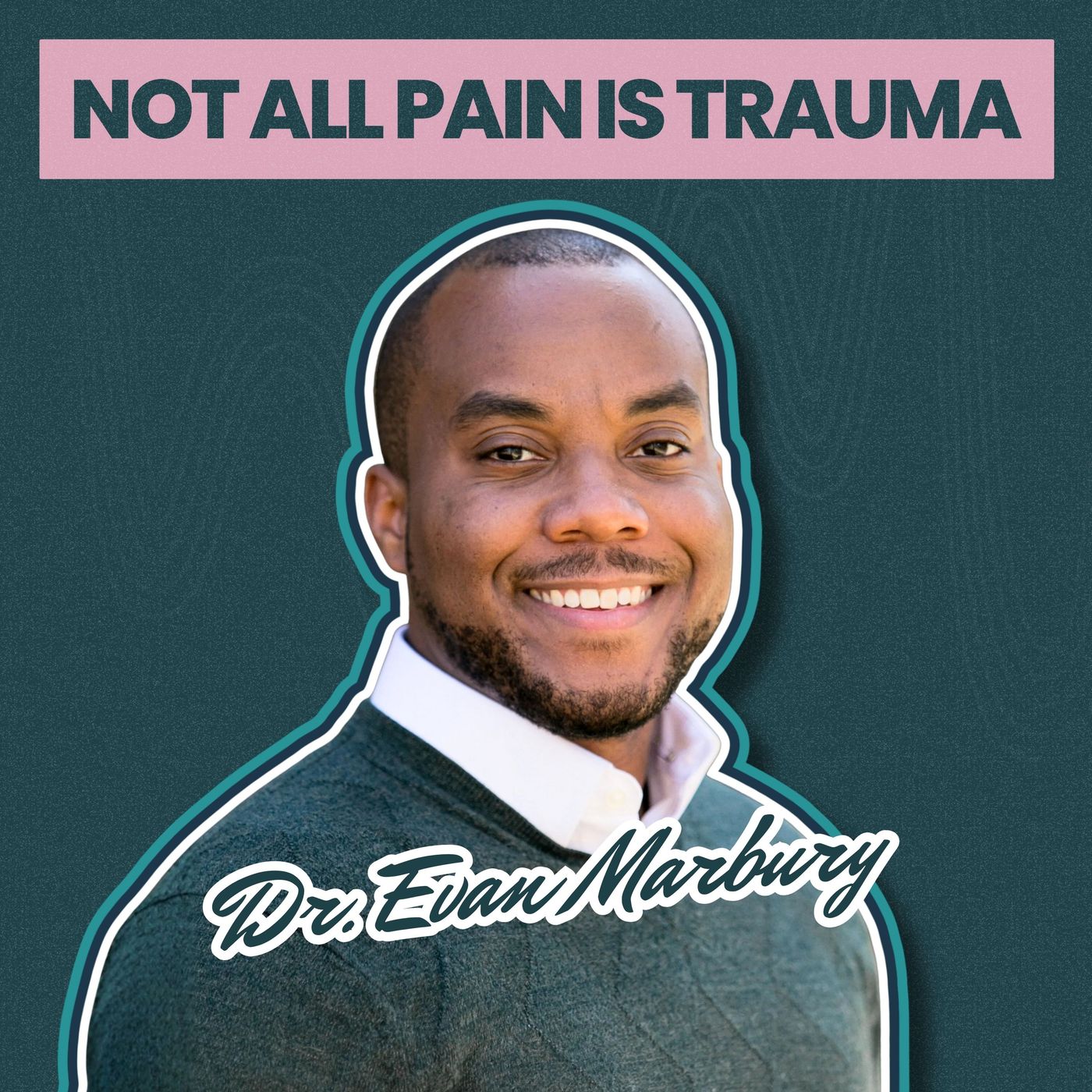 From Trauma to Shalom with Dr.Evan Marbury