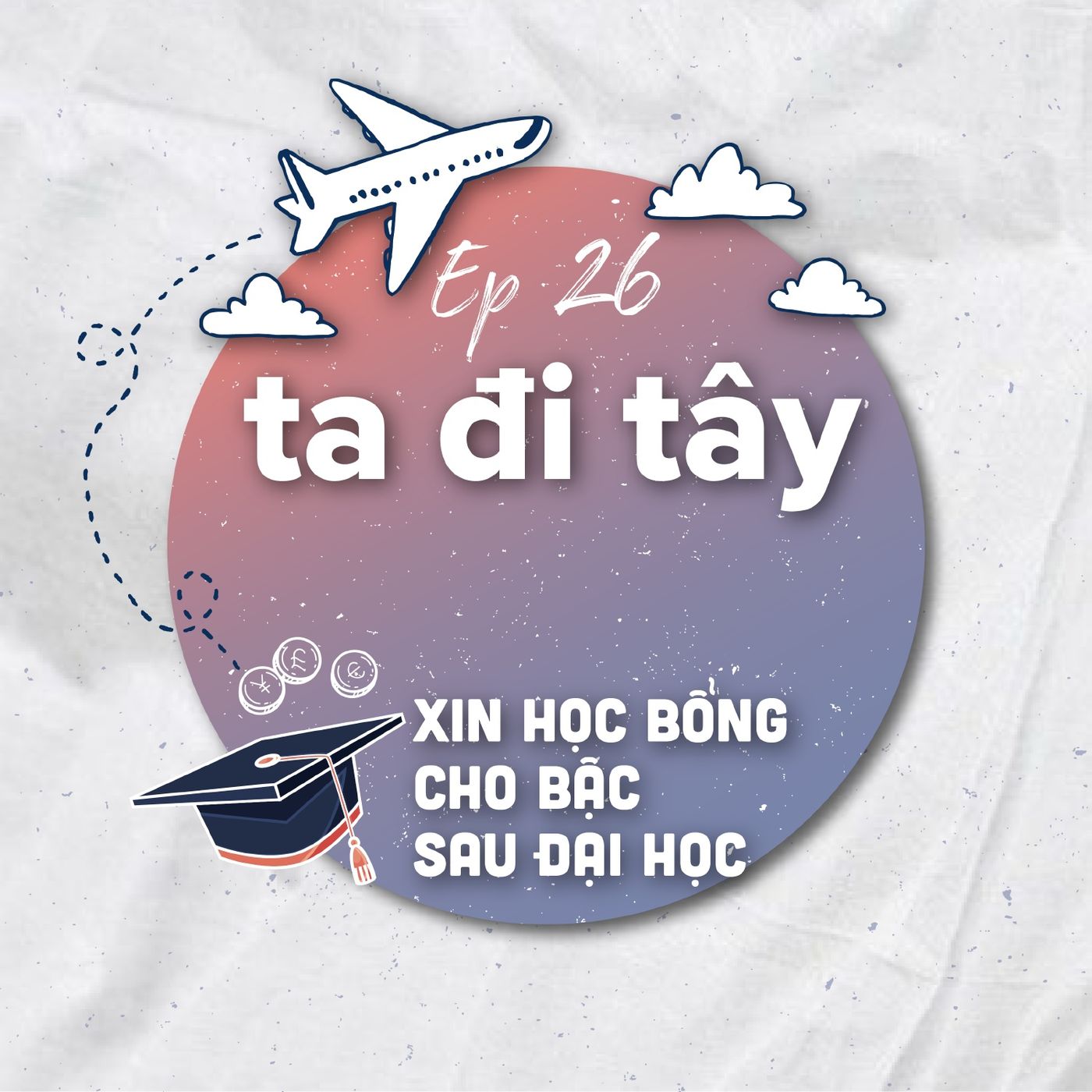 #26: Xin học bổng cho bậc sau đại học