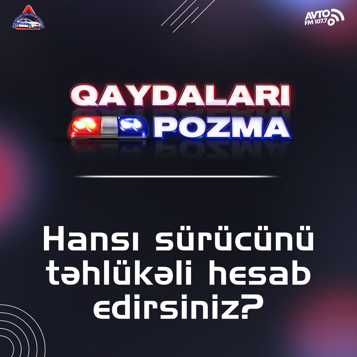 Yollardakı təhlükəli sürücülər kimlərdir?