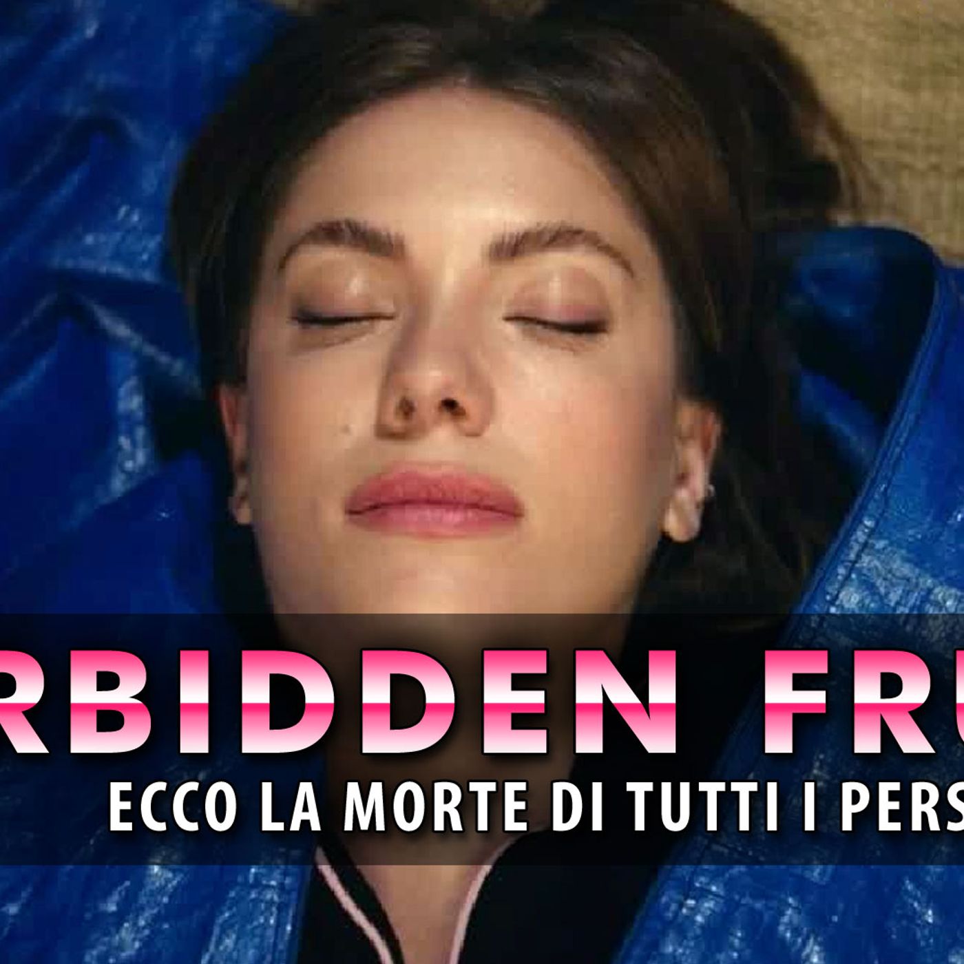 Forbidden Fruit Anticipazioni: Ecco I Personaggi Che Moriranno!
